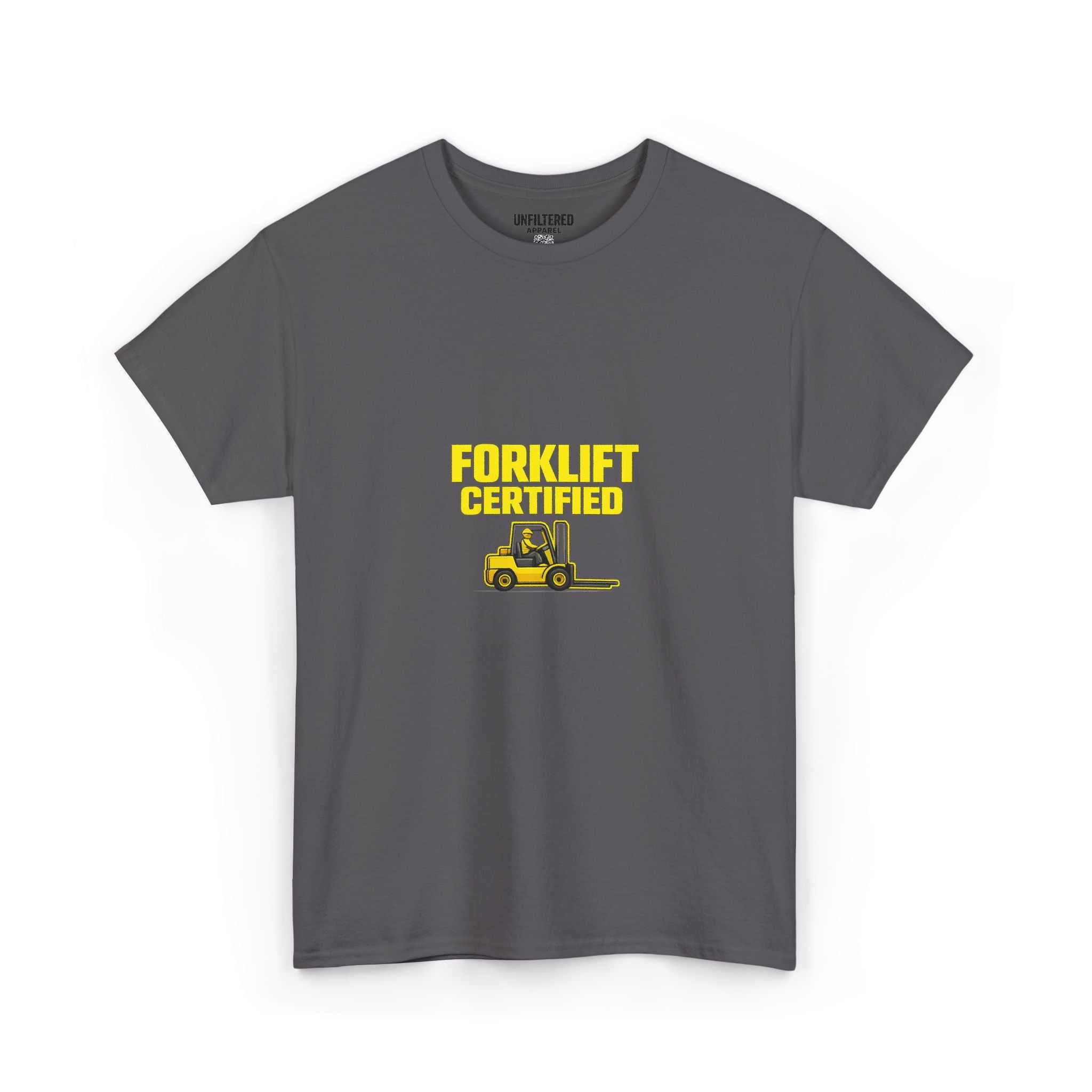 Forklift Certified - T-Shirt
