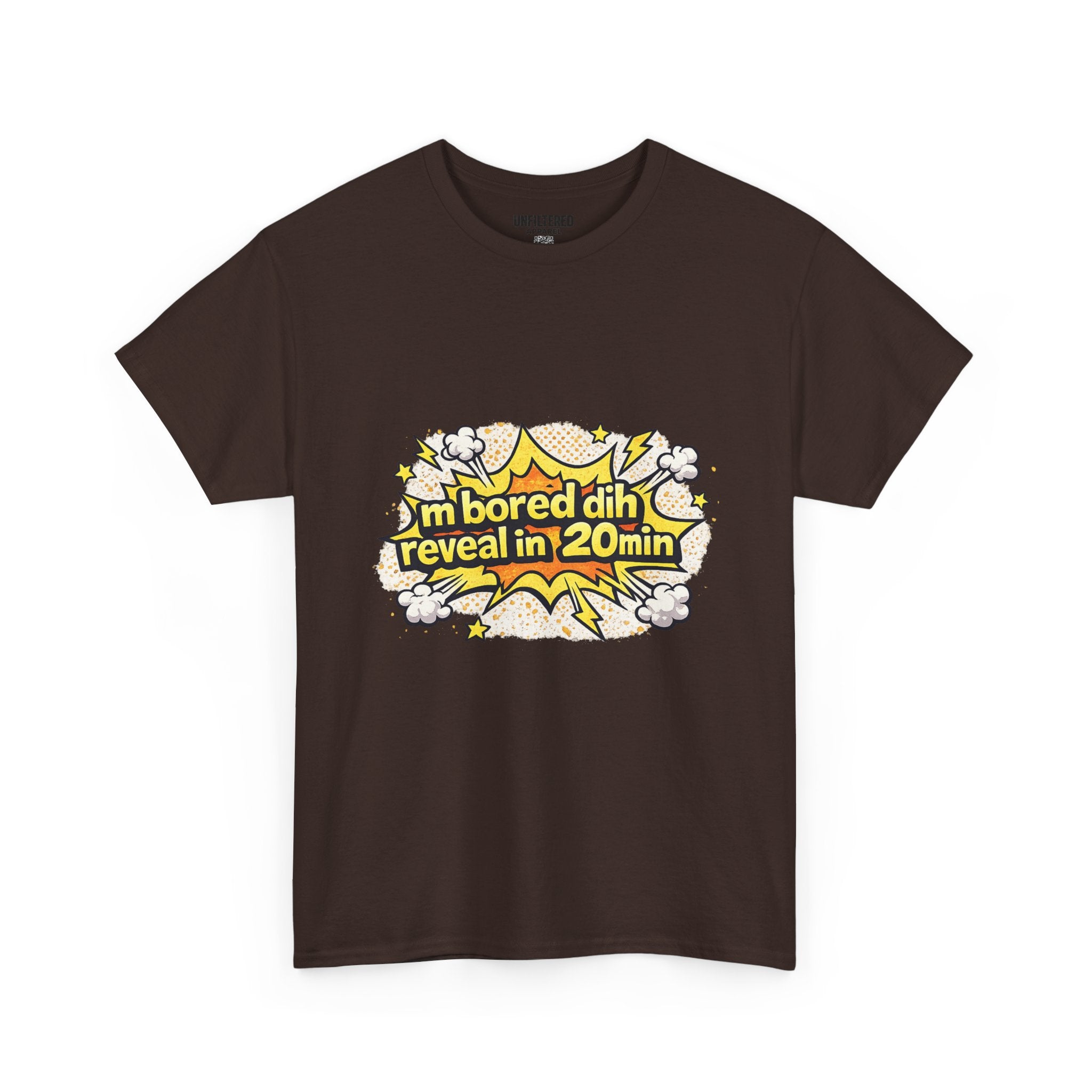 "I'm bored dih reveal in 20min" - T-Shirt