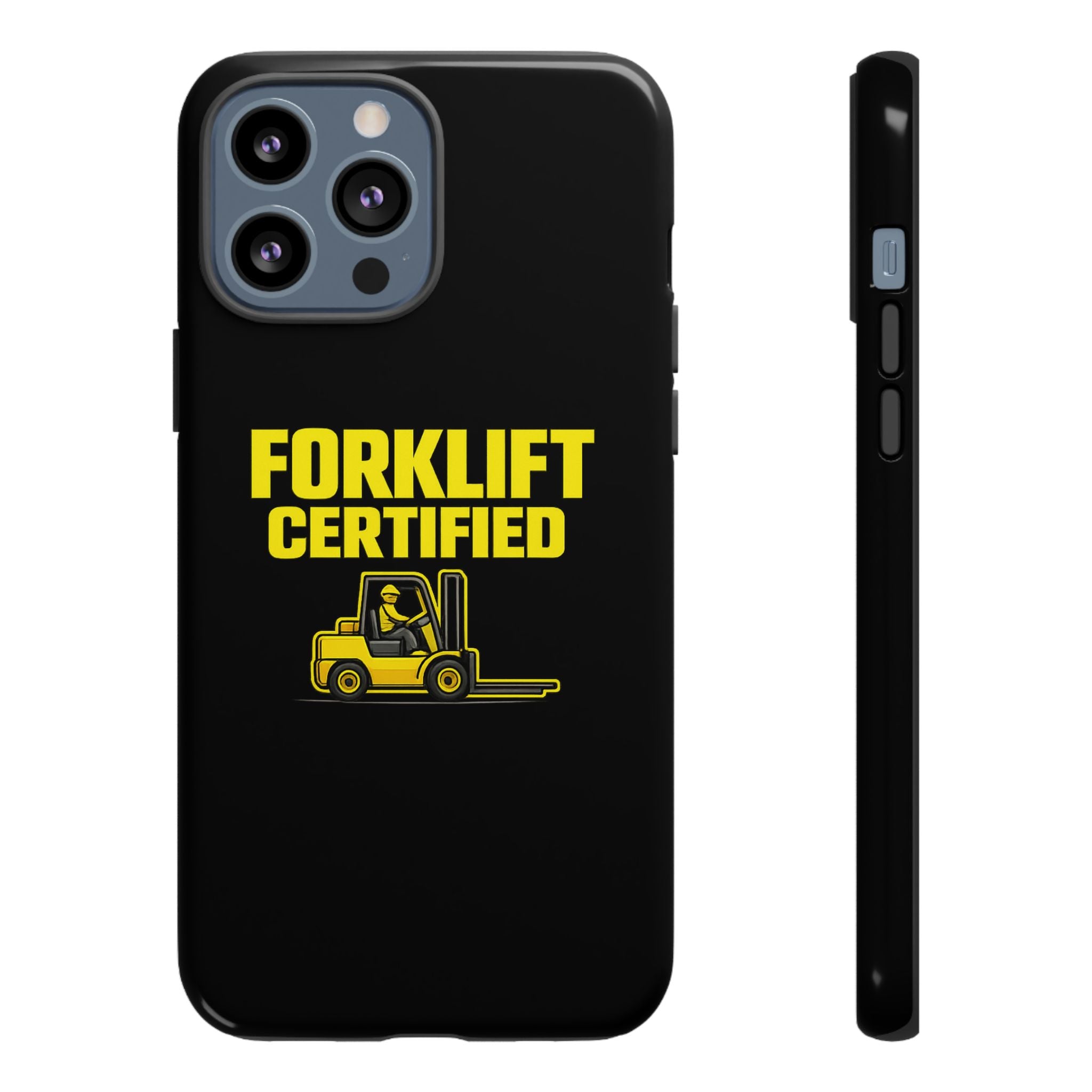 Forklift Certified - Tough Case