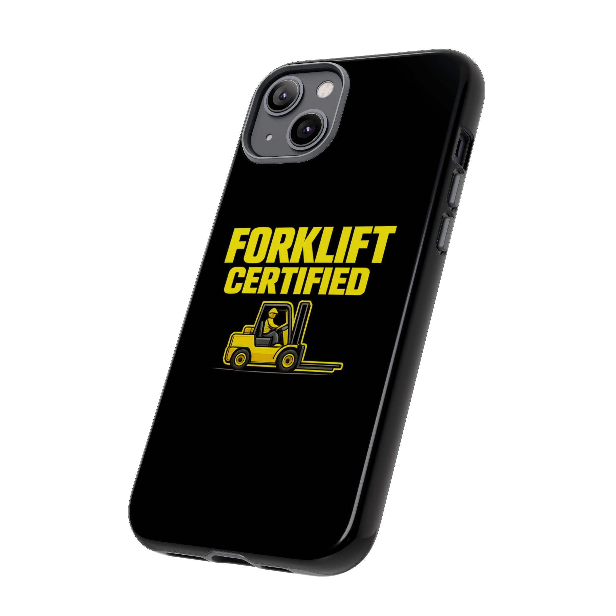 Forklift Certified - Tough Case