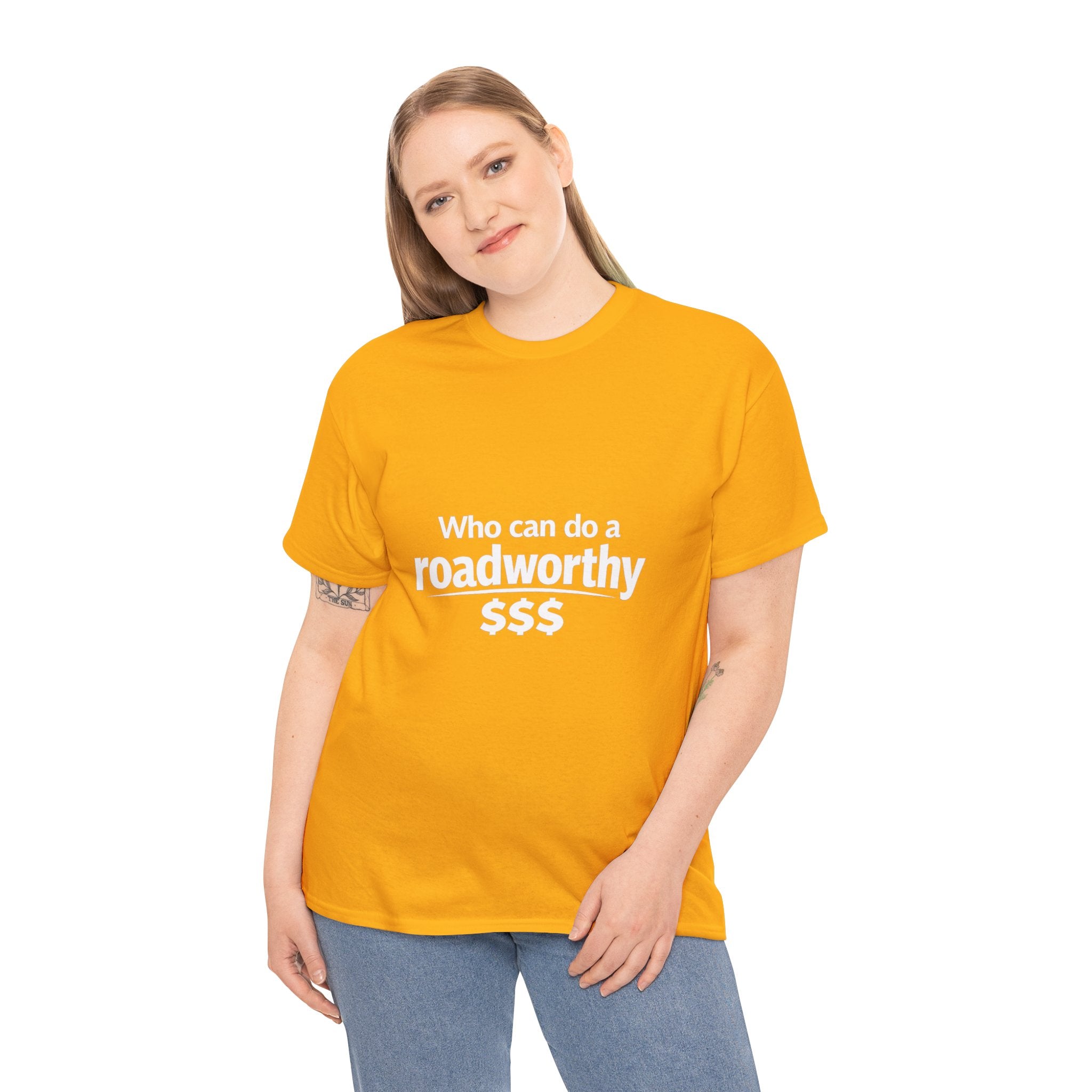 "Who can do a roadworthy" - T-Shirt