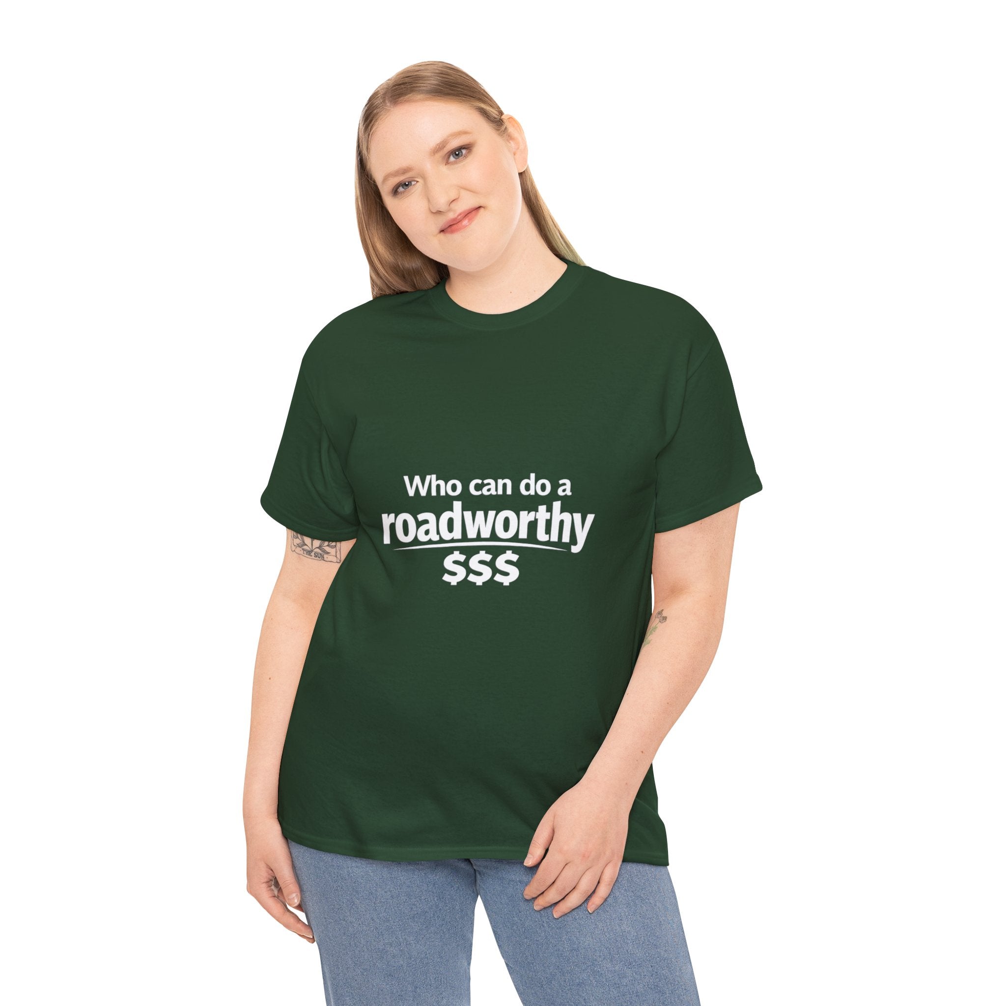 "Who can do a roadworthy" - T-Shirt