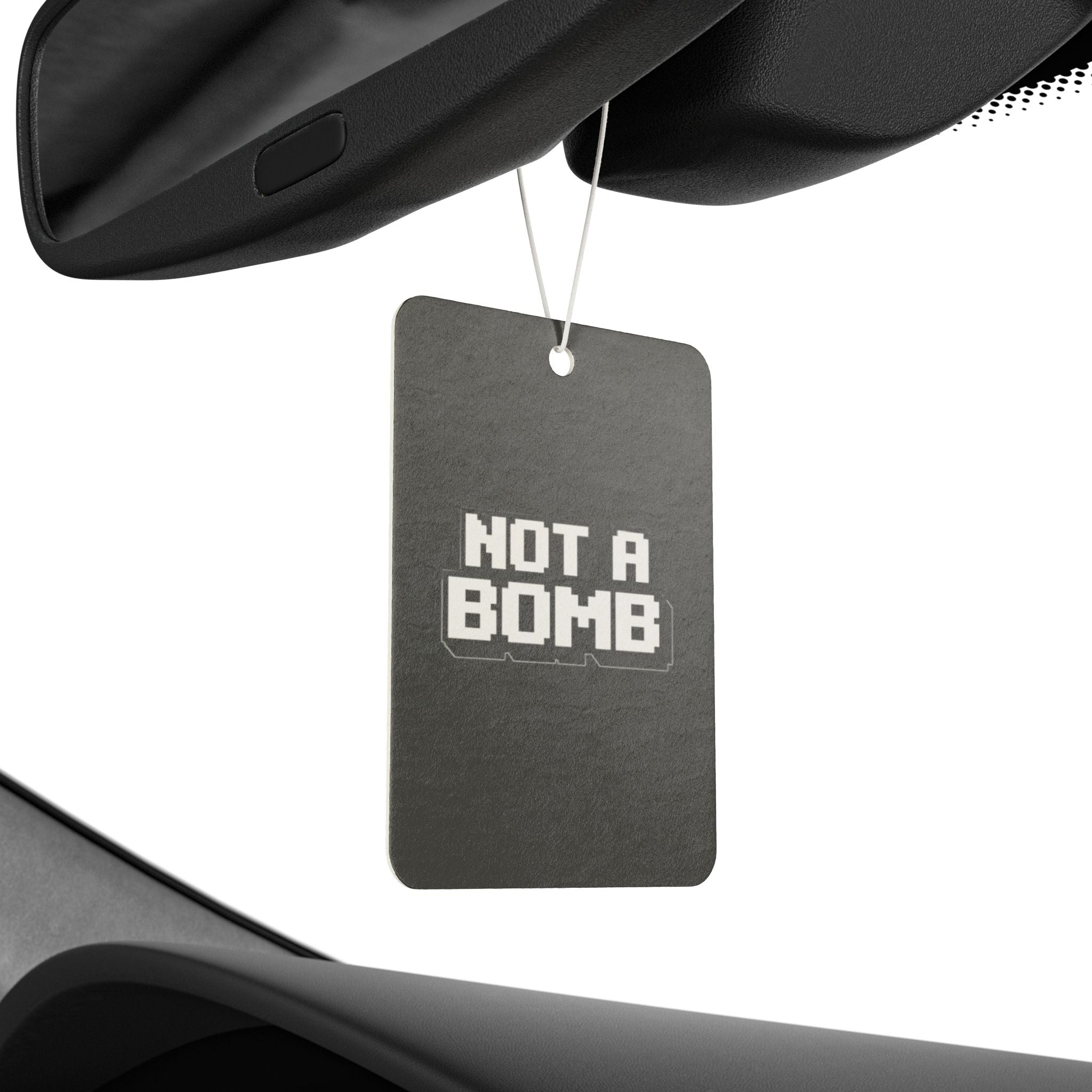 'Not A Bomb' - Car Air Freshener