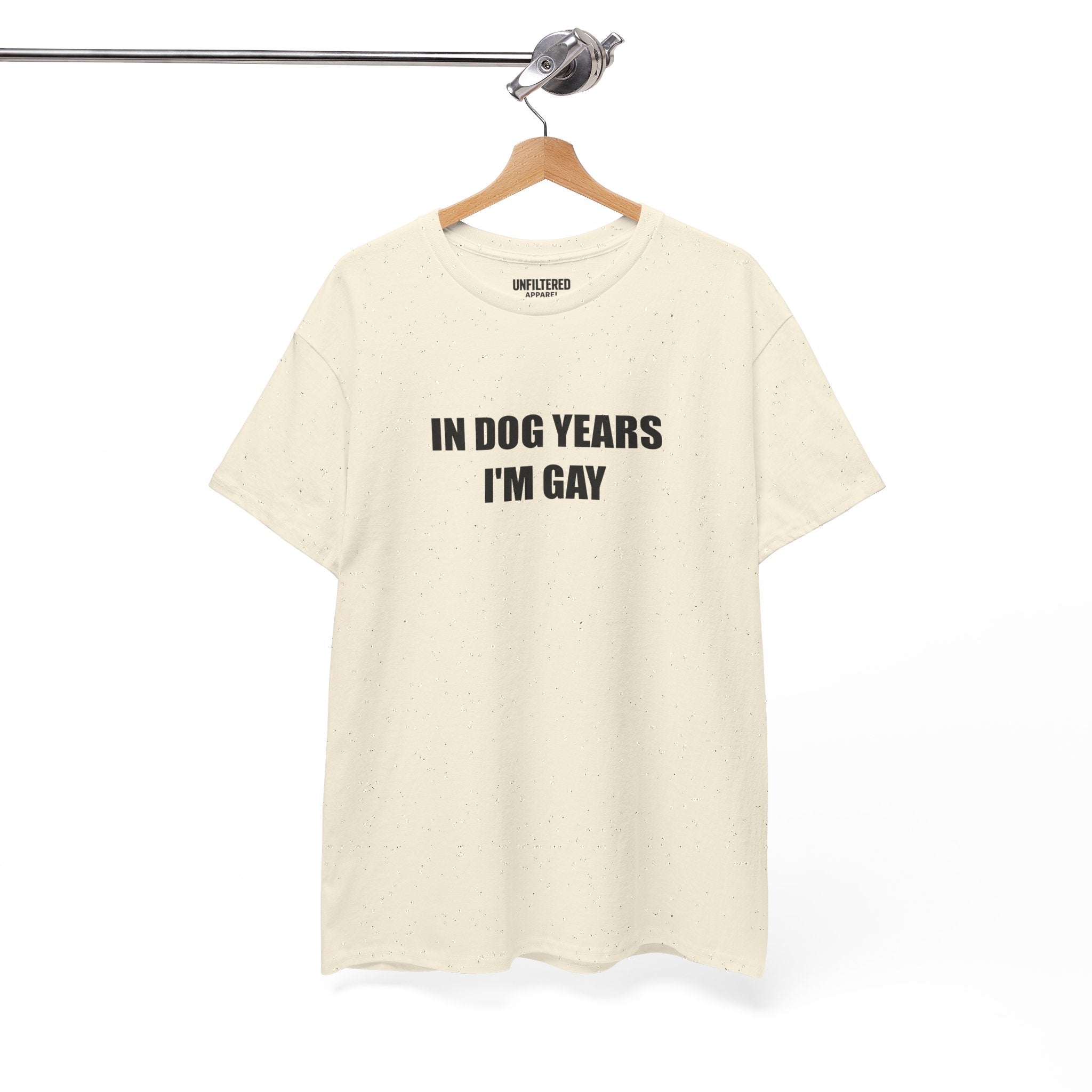 "In Dog Years I'm Gay" - T-Shirt