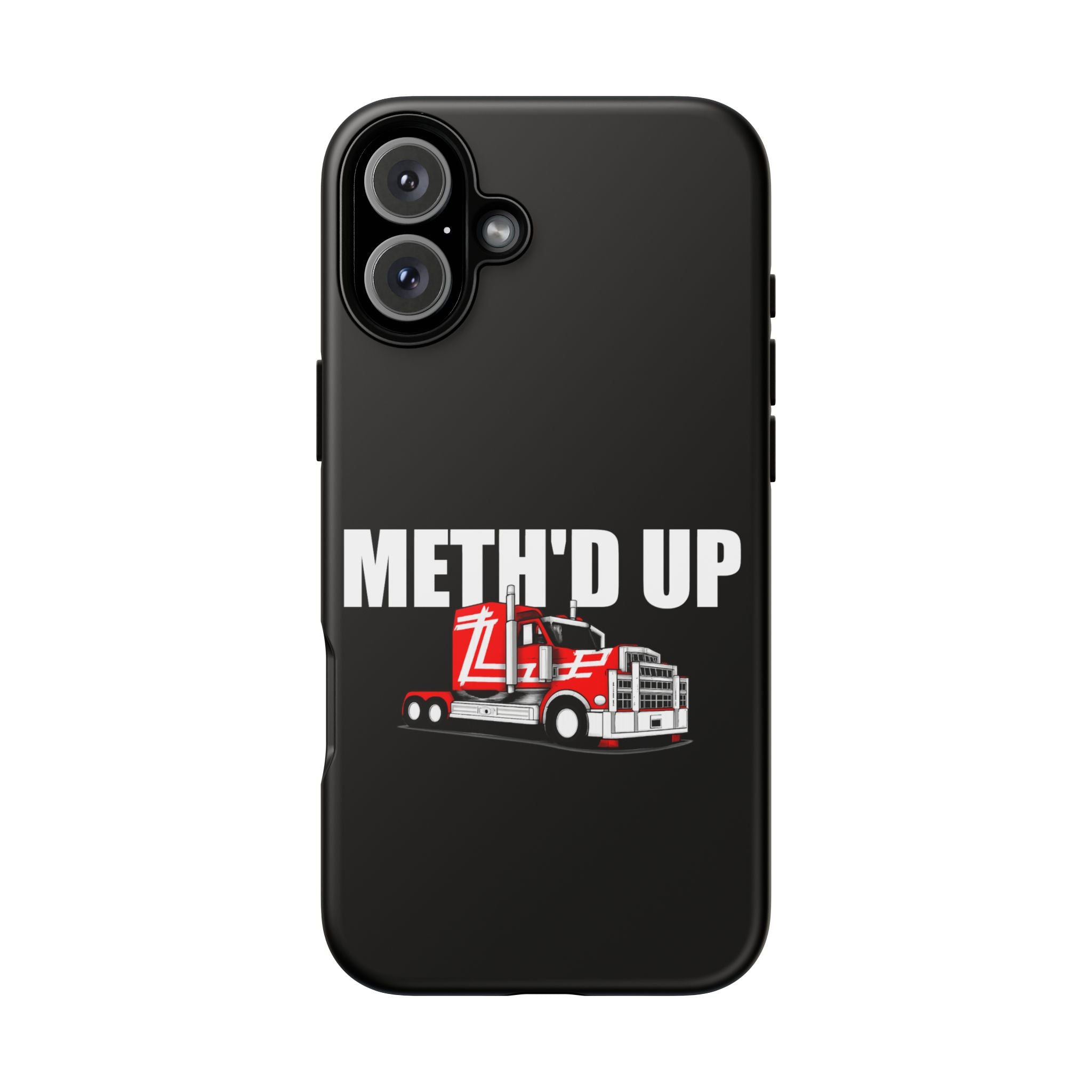 Meth'd Up Truckie - Tough Case