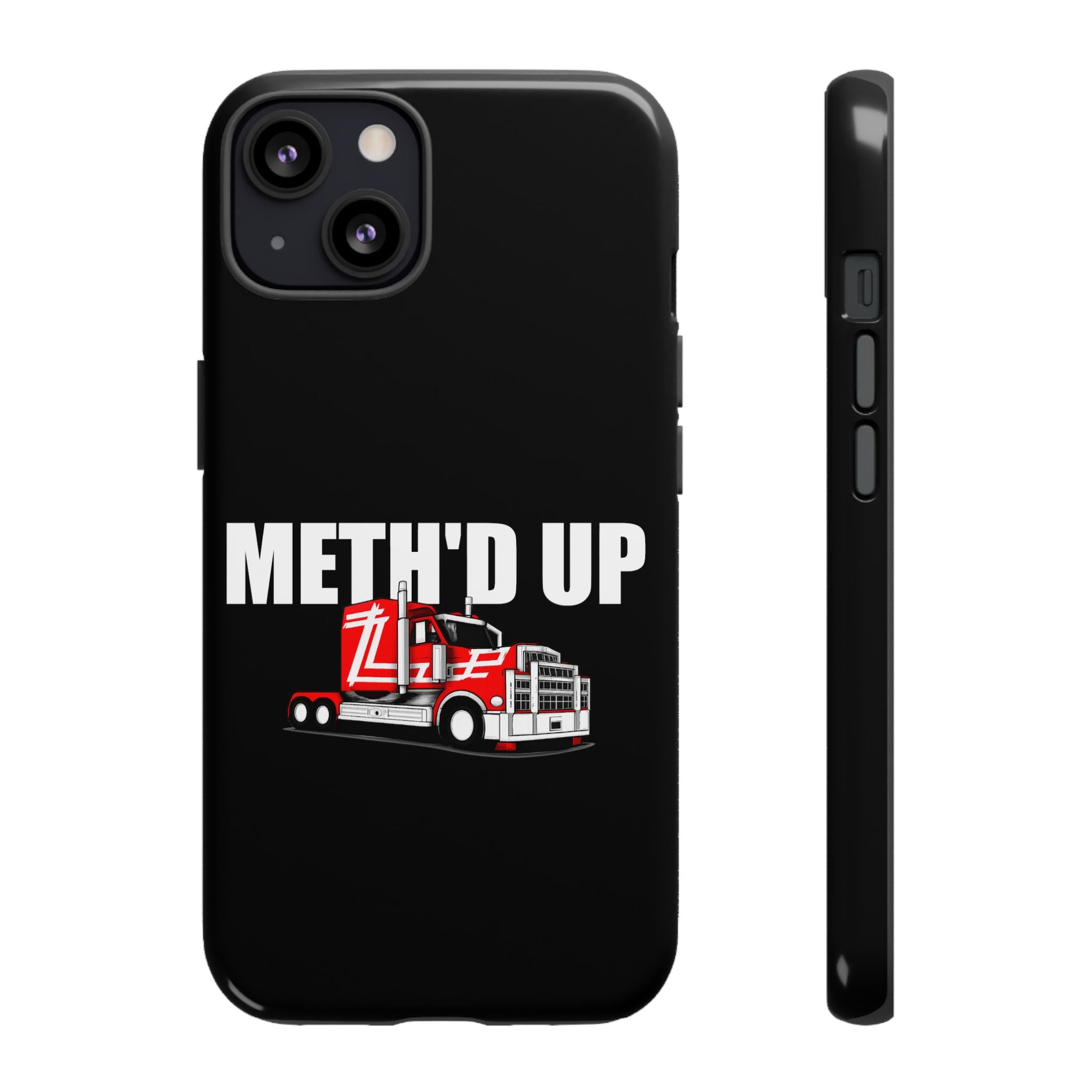 Meth'd Up Truckie - Tough Case