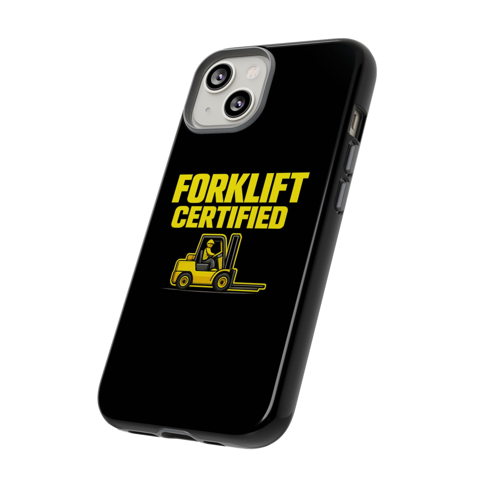 Forklift Certified - Tough Case