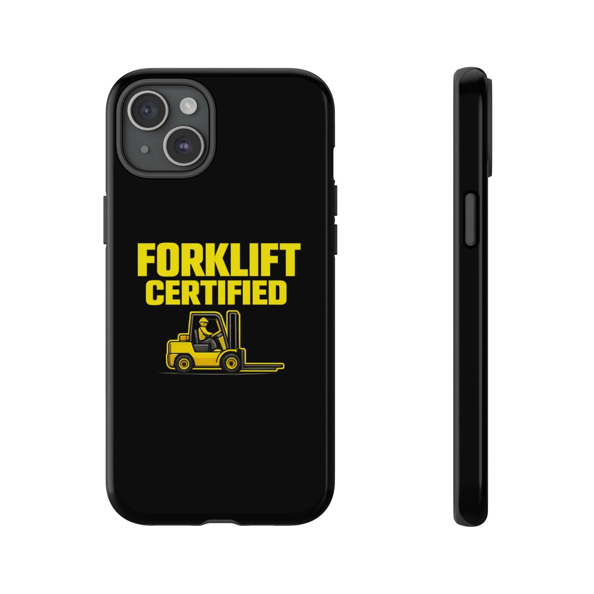 Forklift Certified - Tough Case