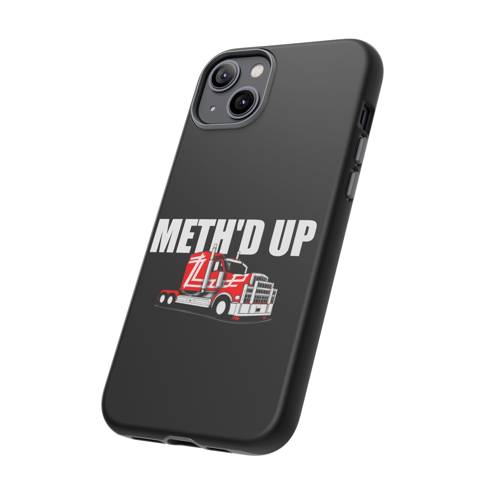Meth'd Up Truckie - Tough Case