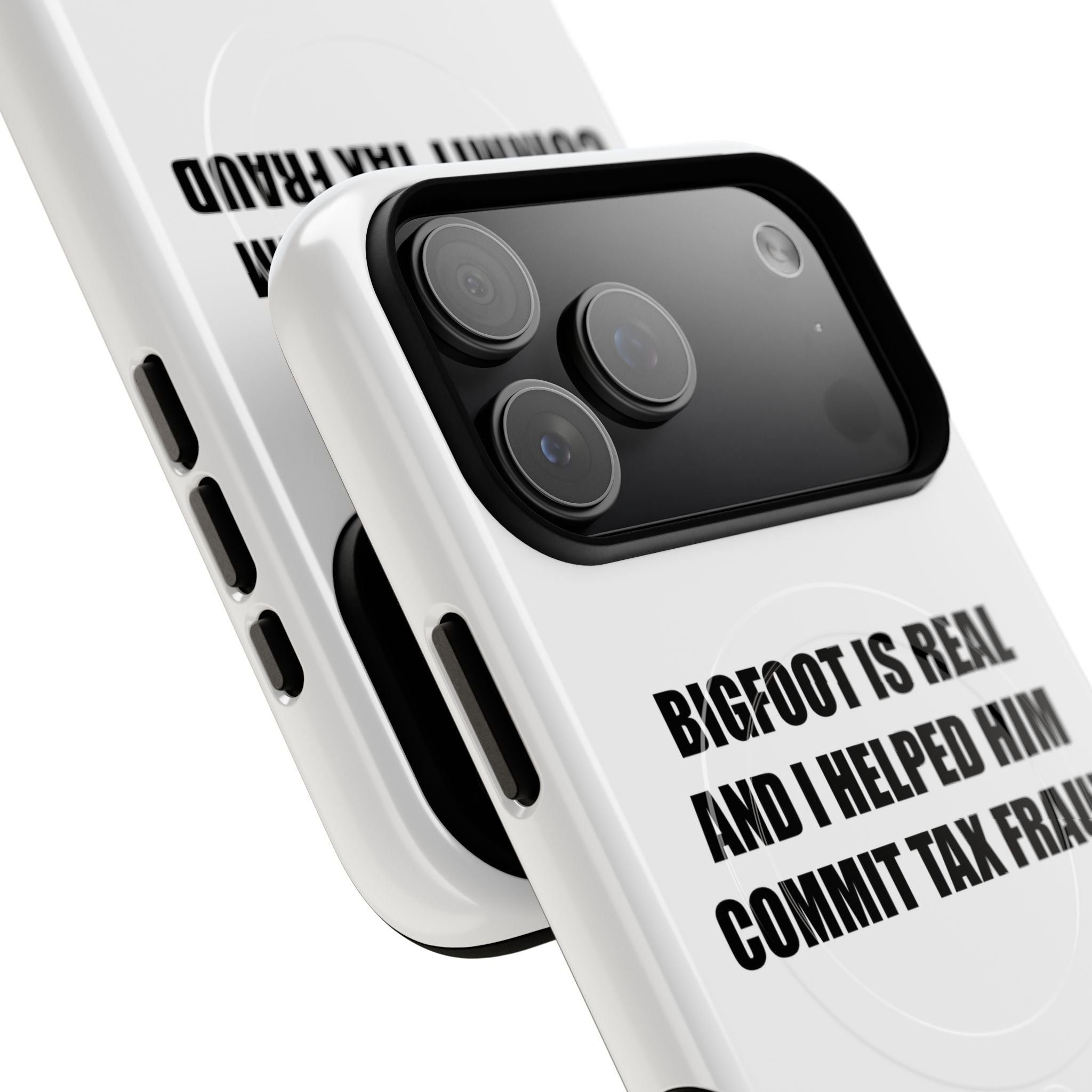 'Bigfoot is Real and I Helped Him Commit Tax Fraud' - Tough Magnetic Case