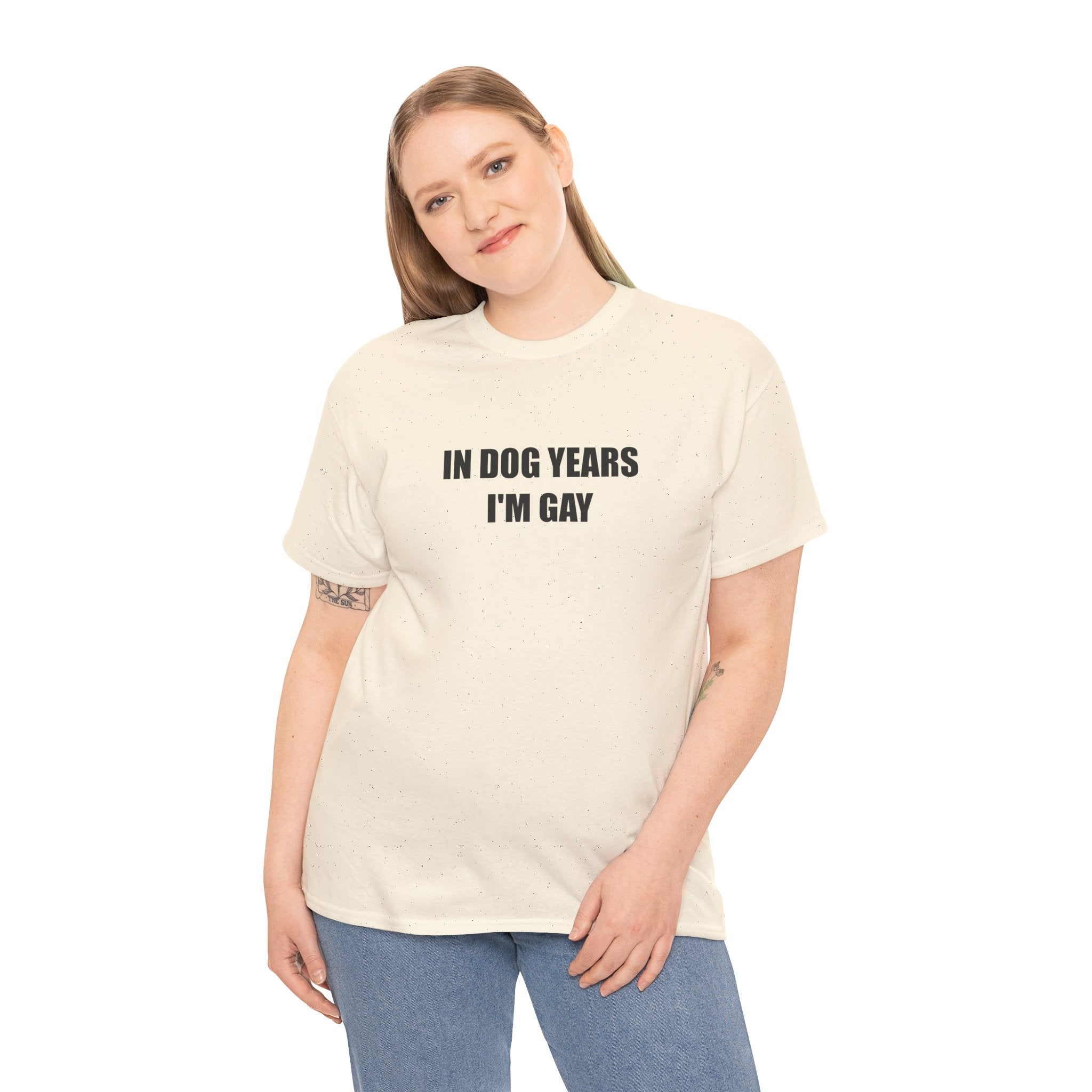 "In Dog Years I'm Gay" - T-Shirt