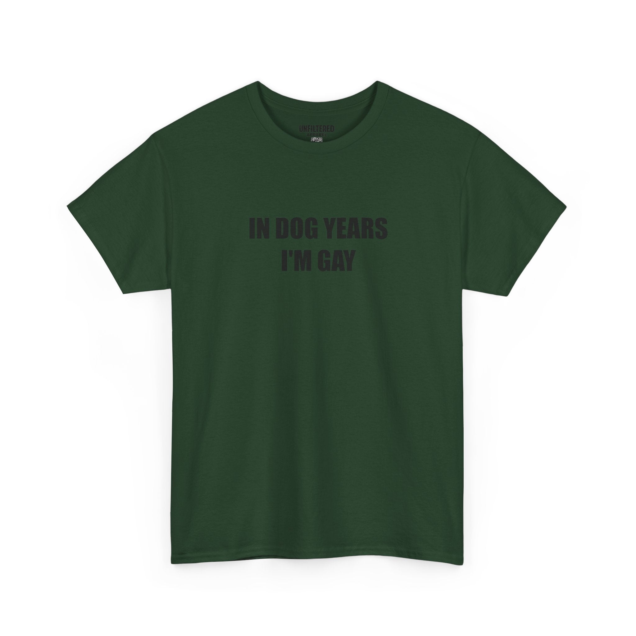 "In Dog Years I'm Gay" - T-Shirt