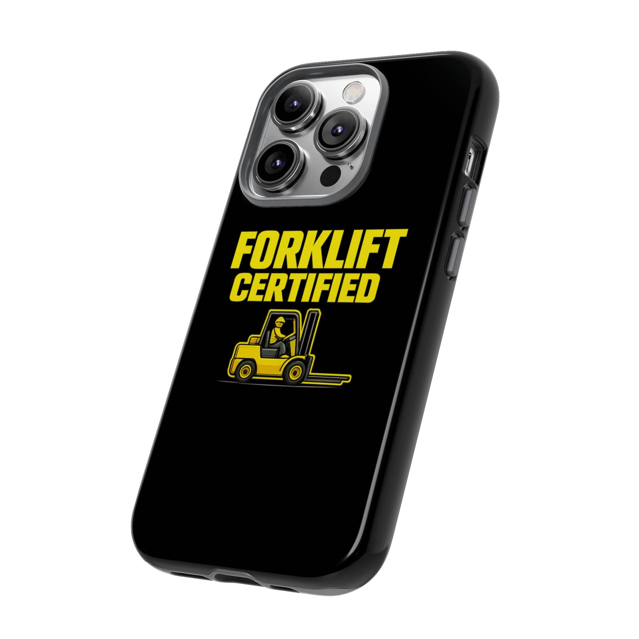 Forklift Certified - Tough Case