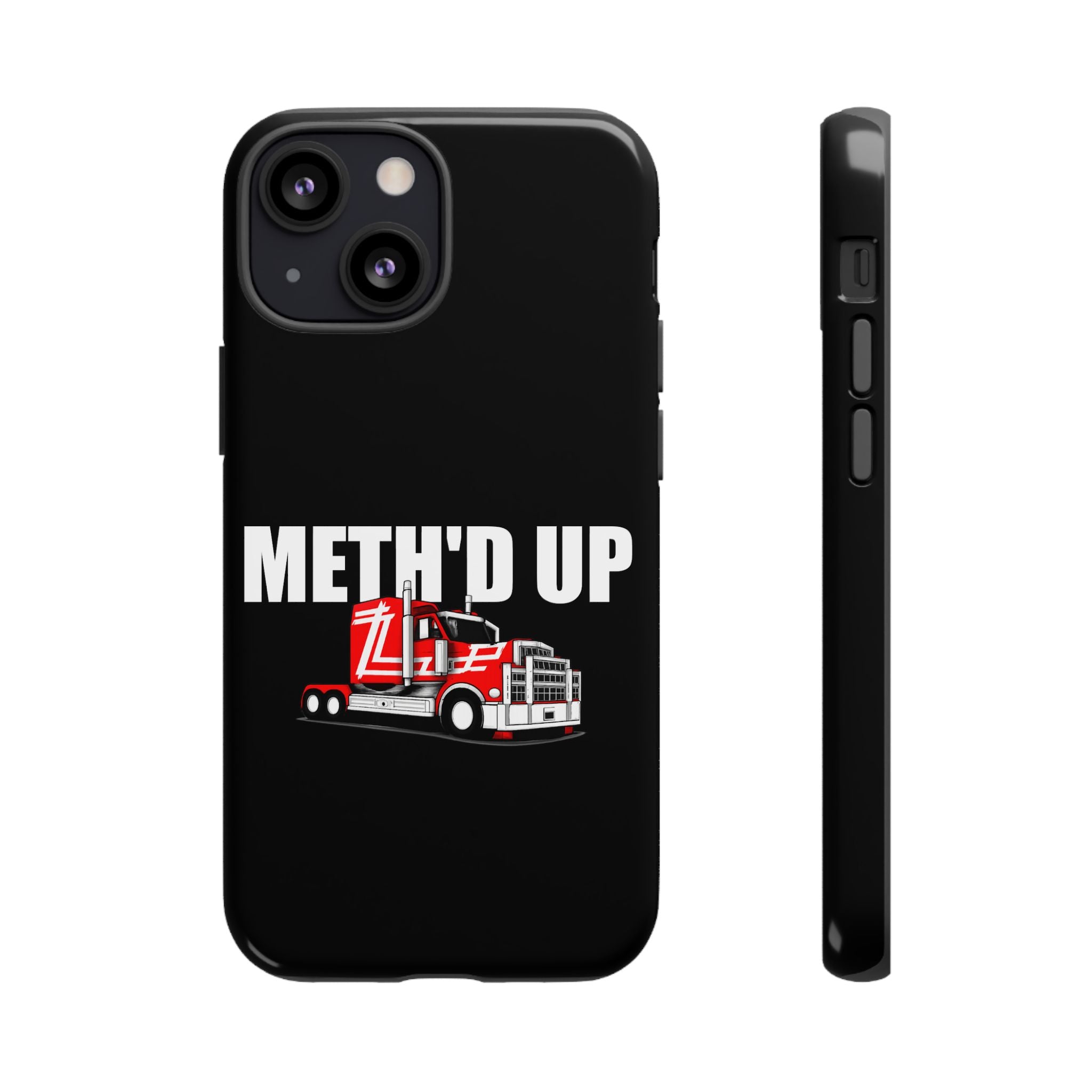 Meth'd Up Truckie - Tough Case