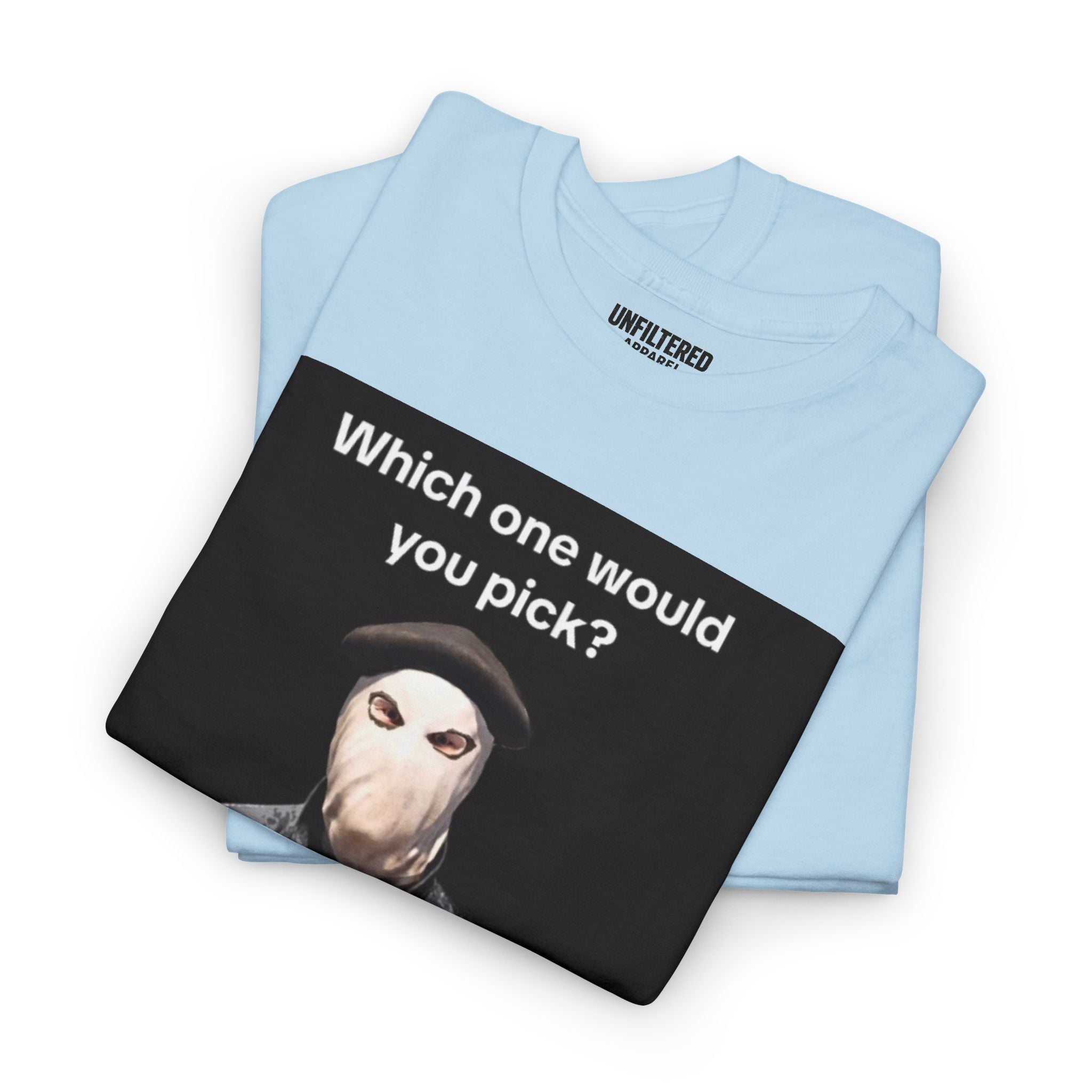 'Which One Would You Pick?' - T-Shirt