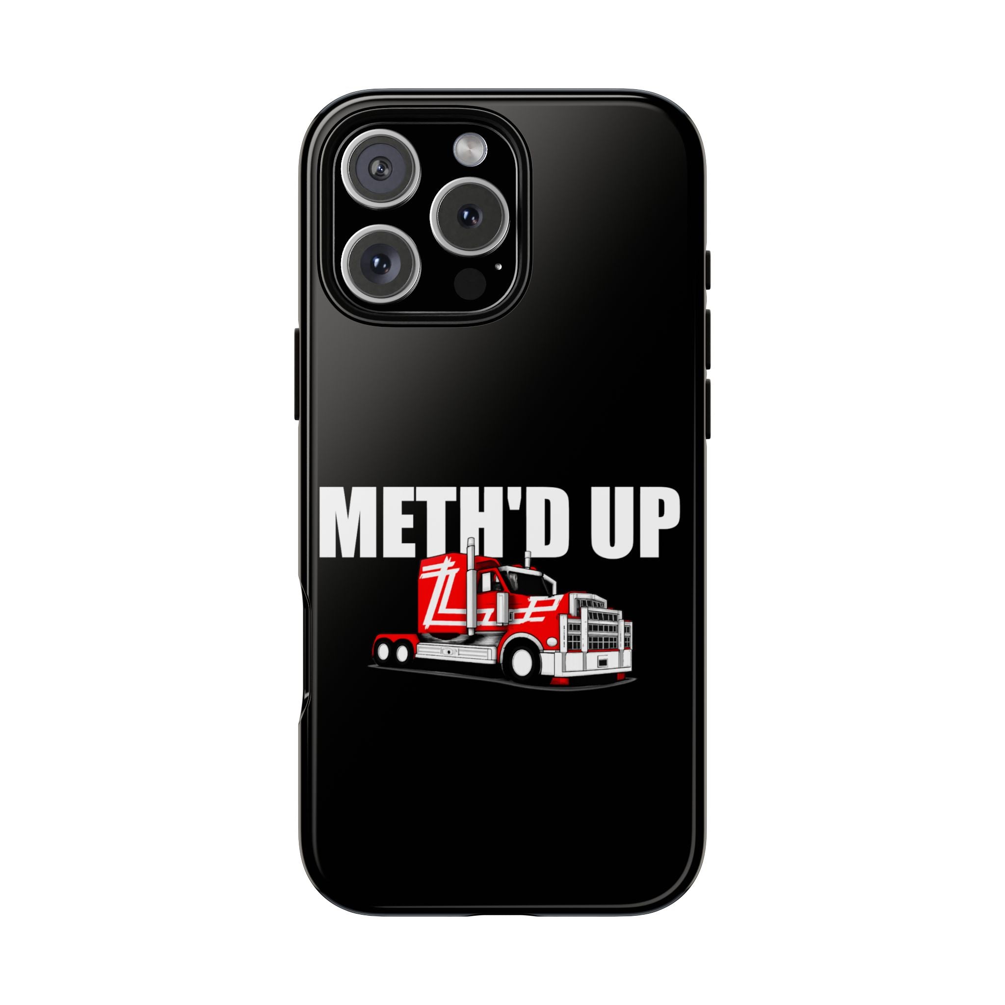 Meth'd Up Truckie - Tough Case