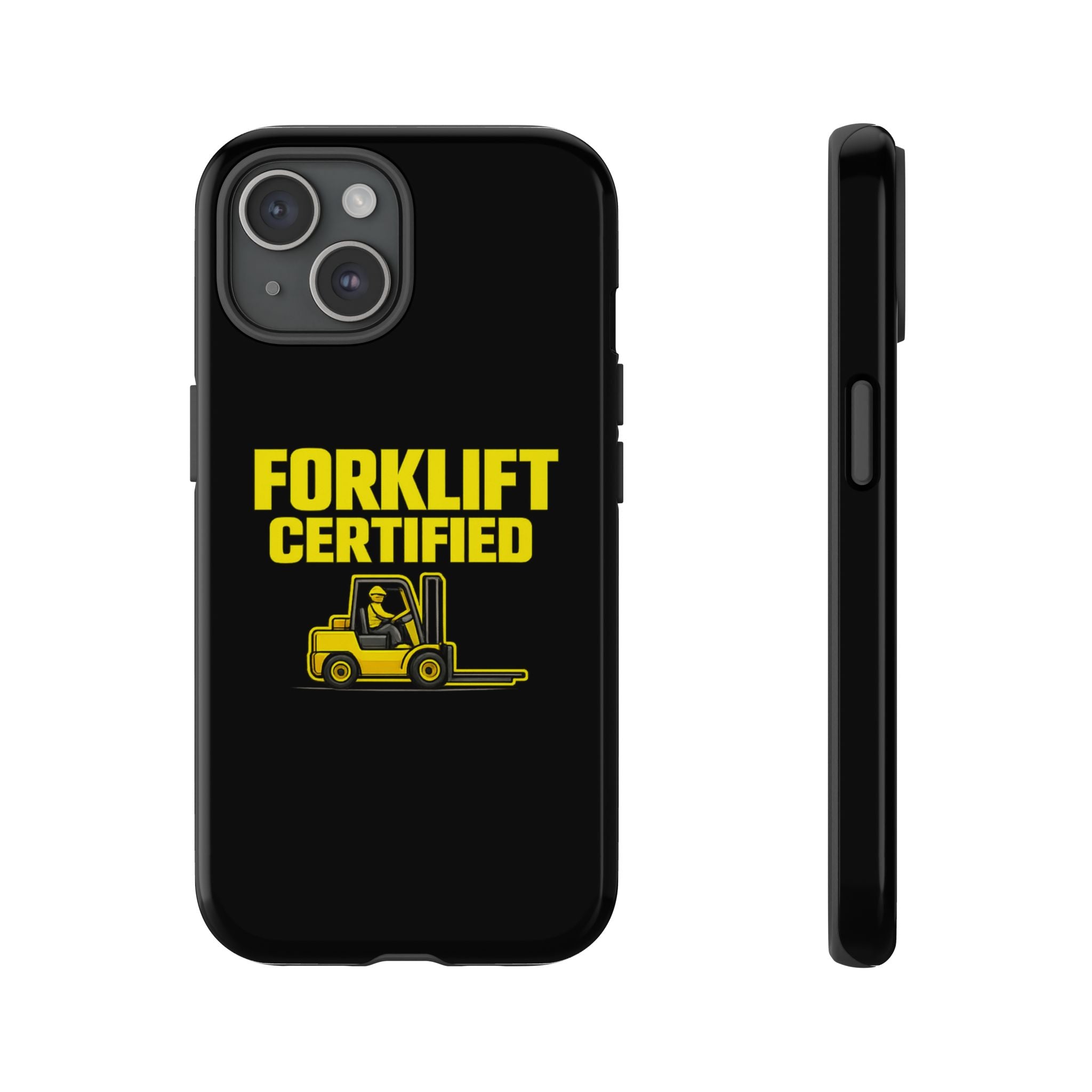 Forklift Certified - Tough Case