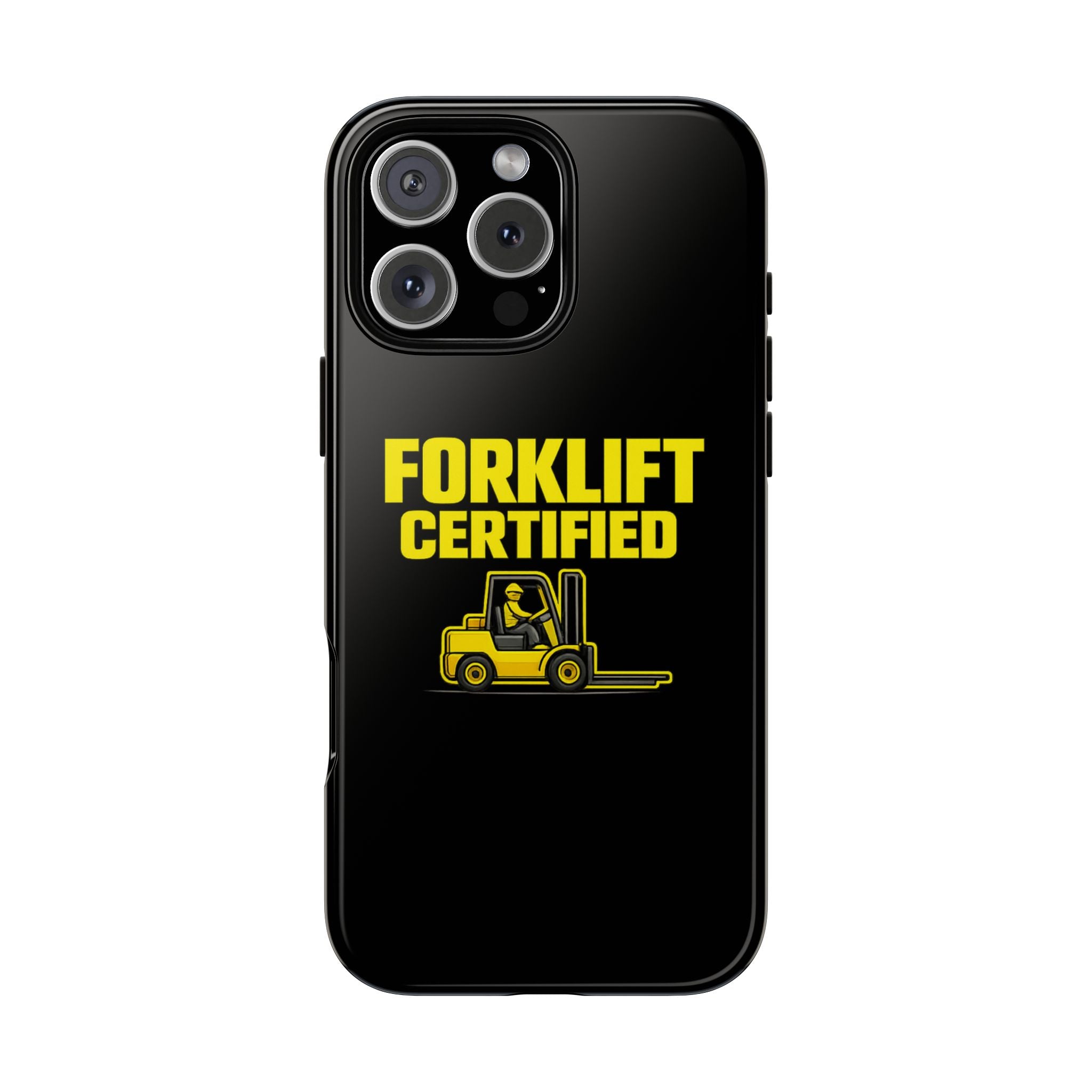 Forklift Certified - Tough Case