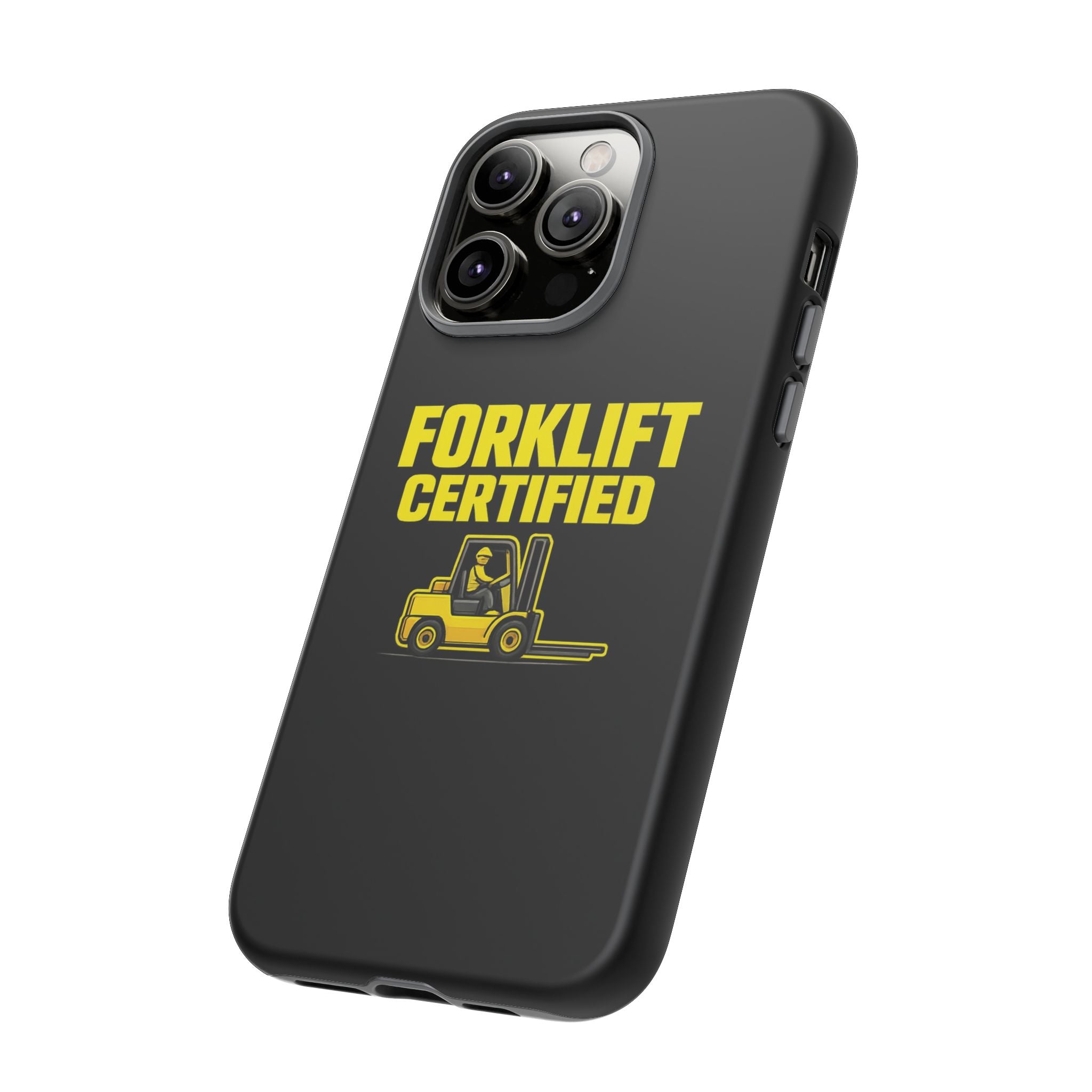 Forklift Certified - Tough Case