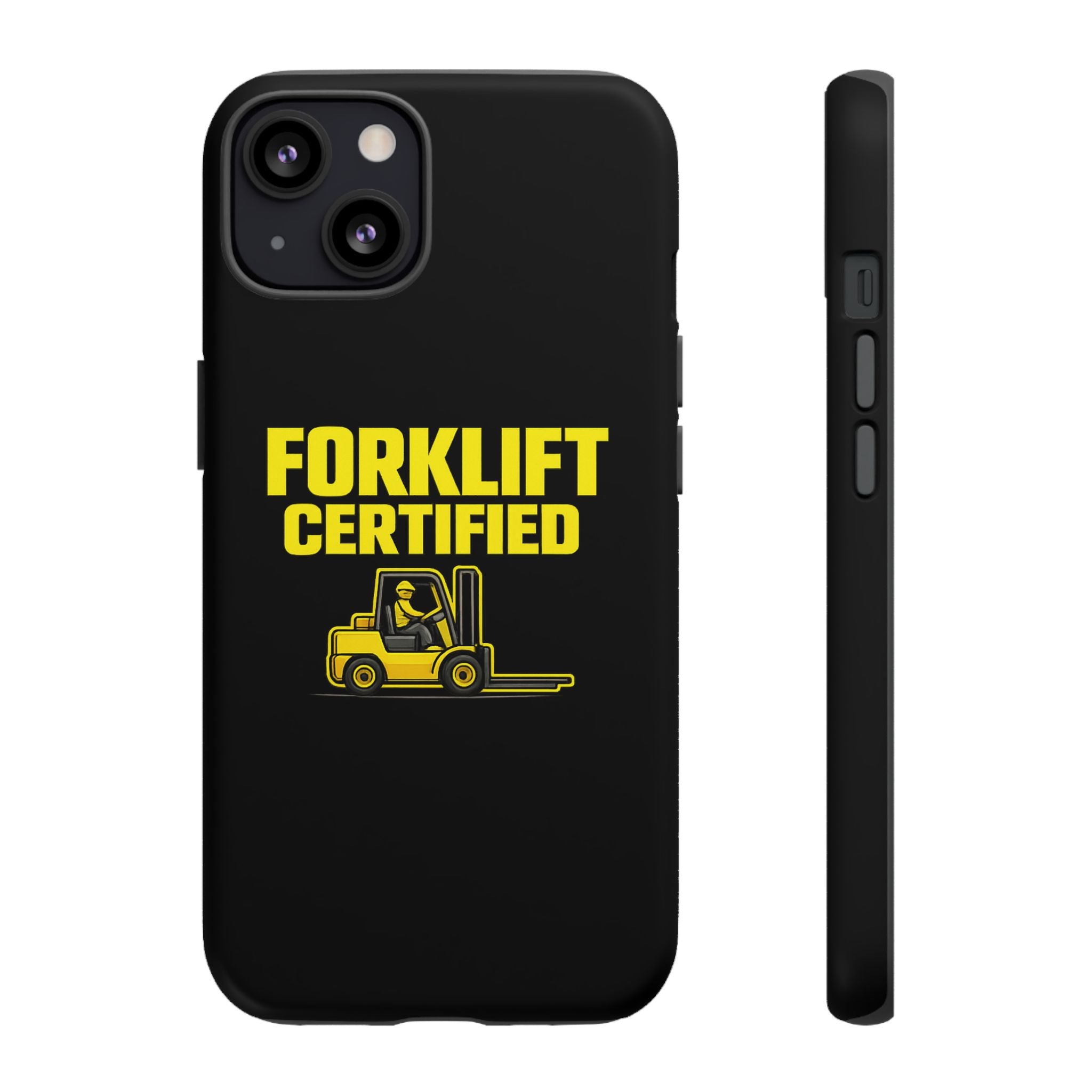 Forklift Certified - Tough Case