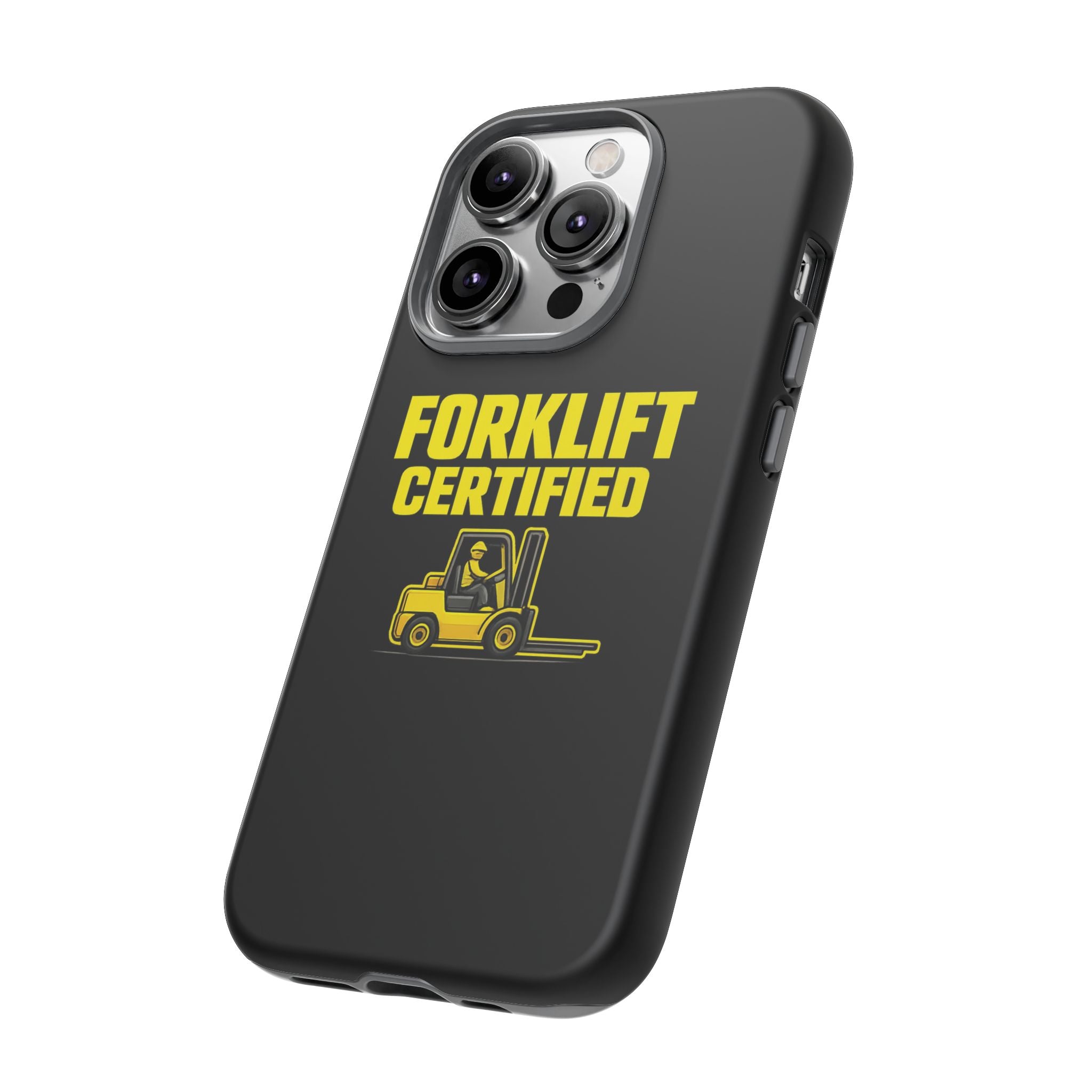 Forklift Certified - Tough Case