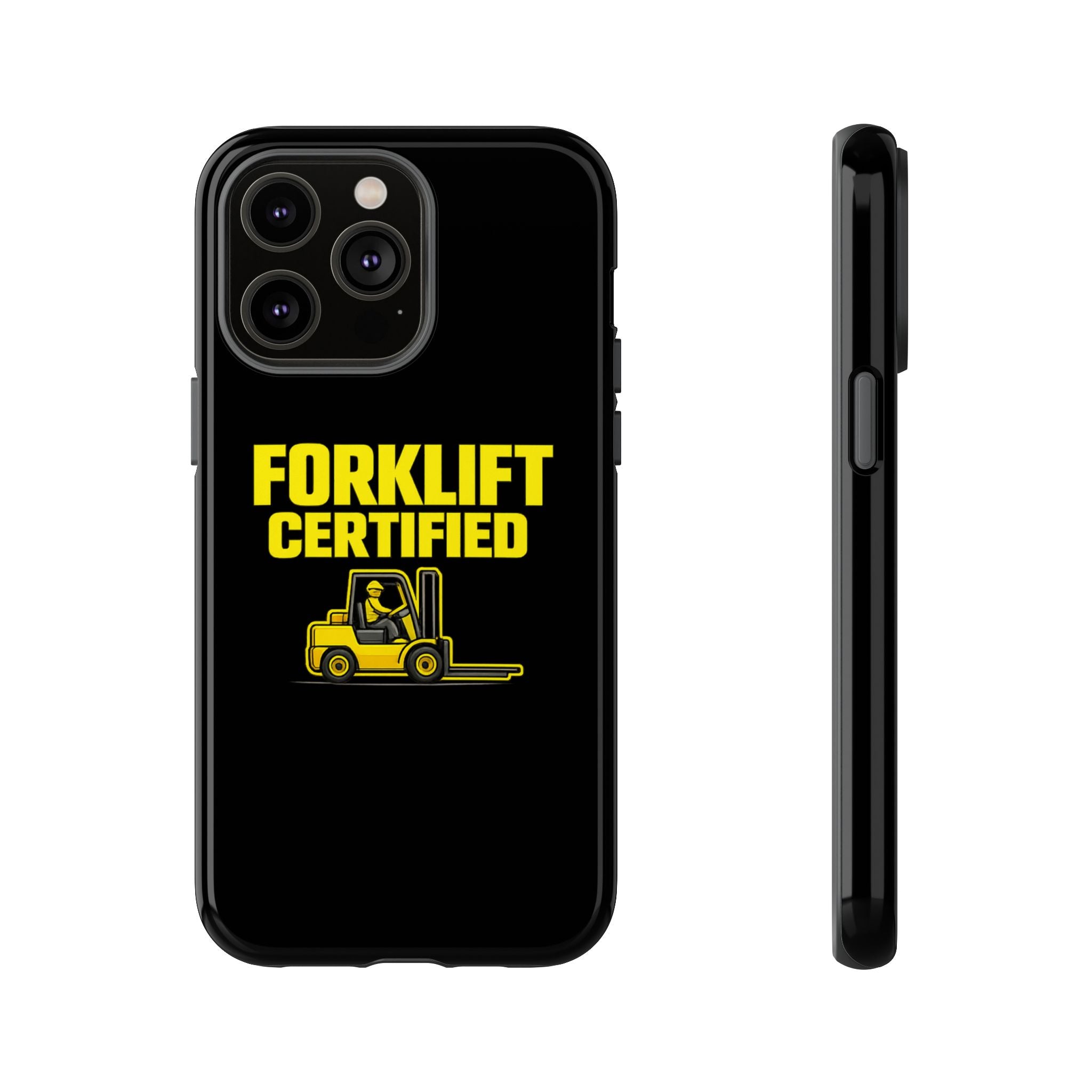 Forklift Certified - Tough Case