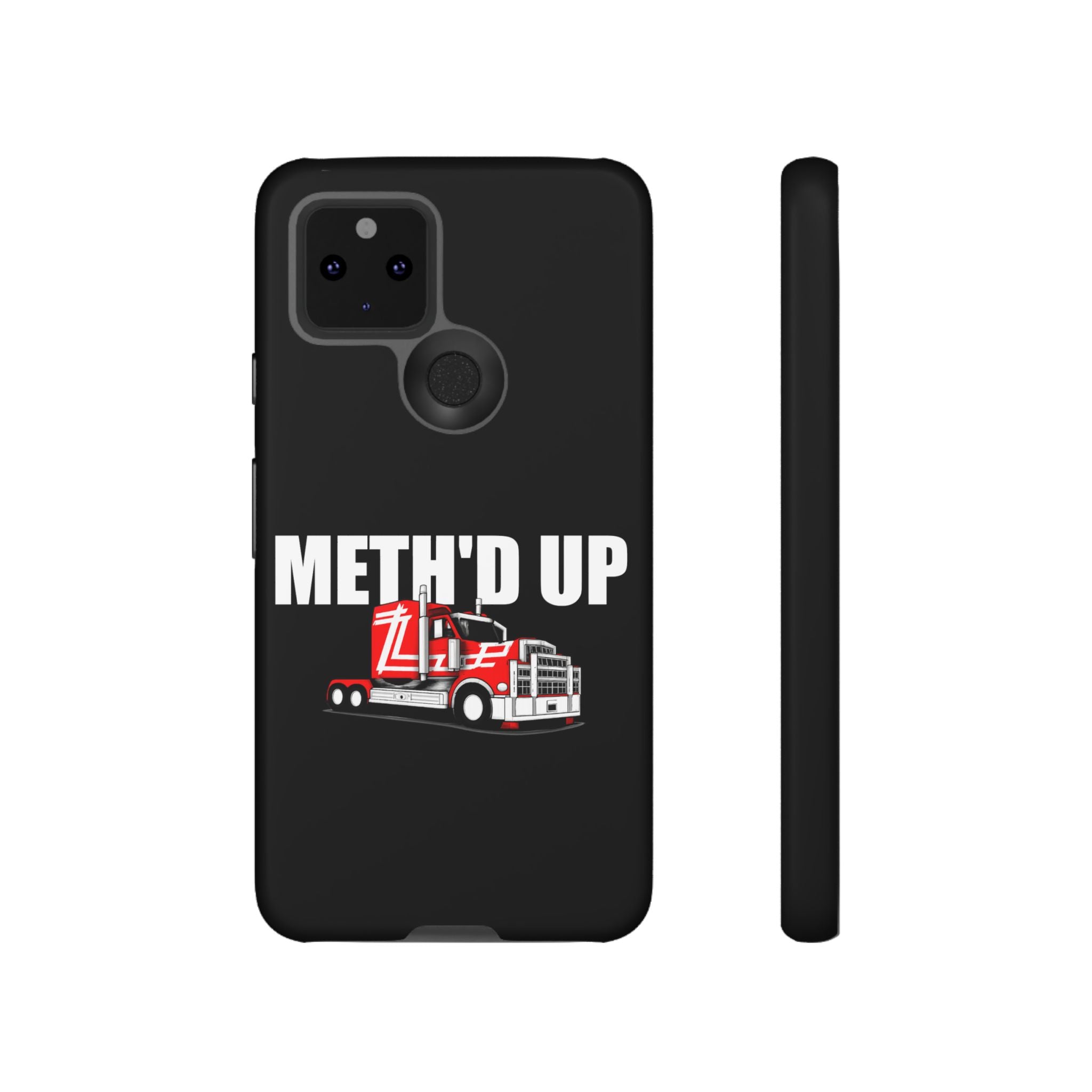 Meth'd Up Truckie - Tough Case