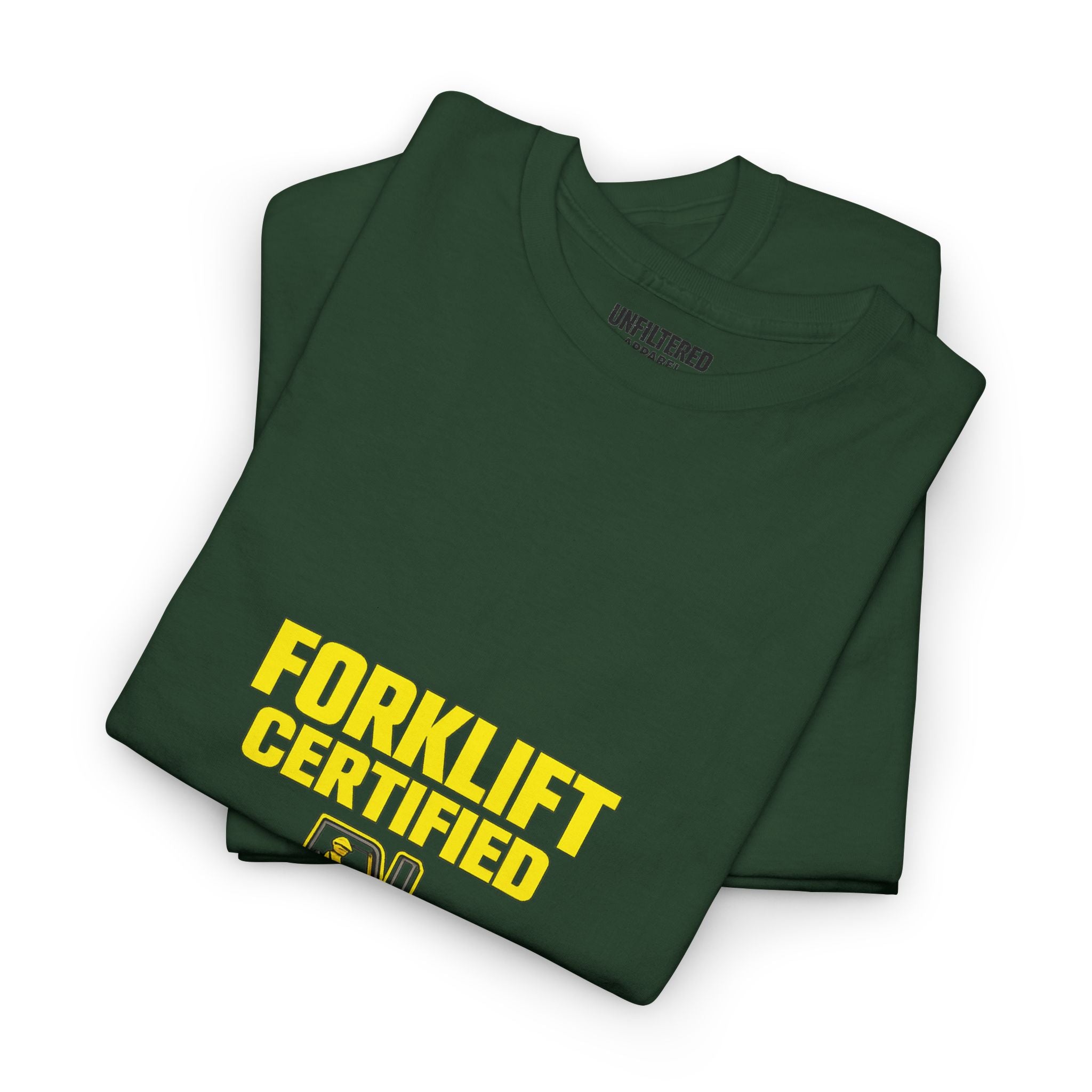 Forklift Certified - T-Shirt