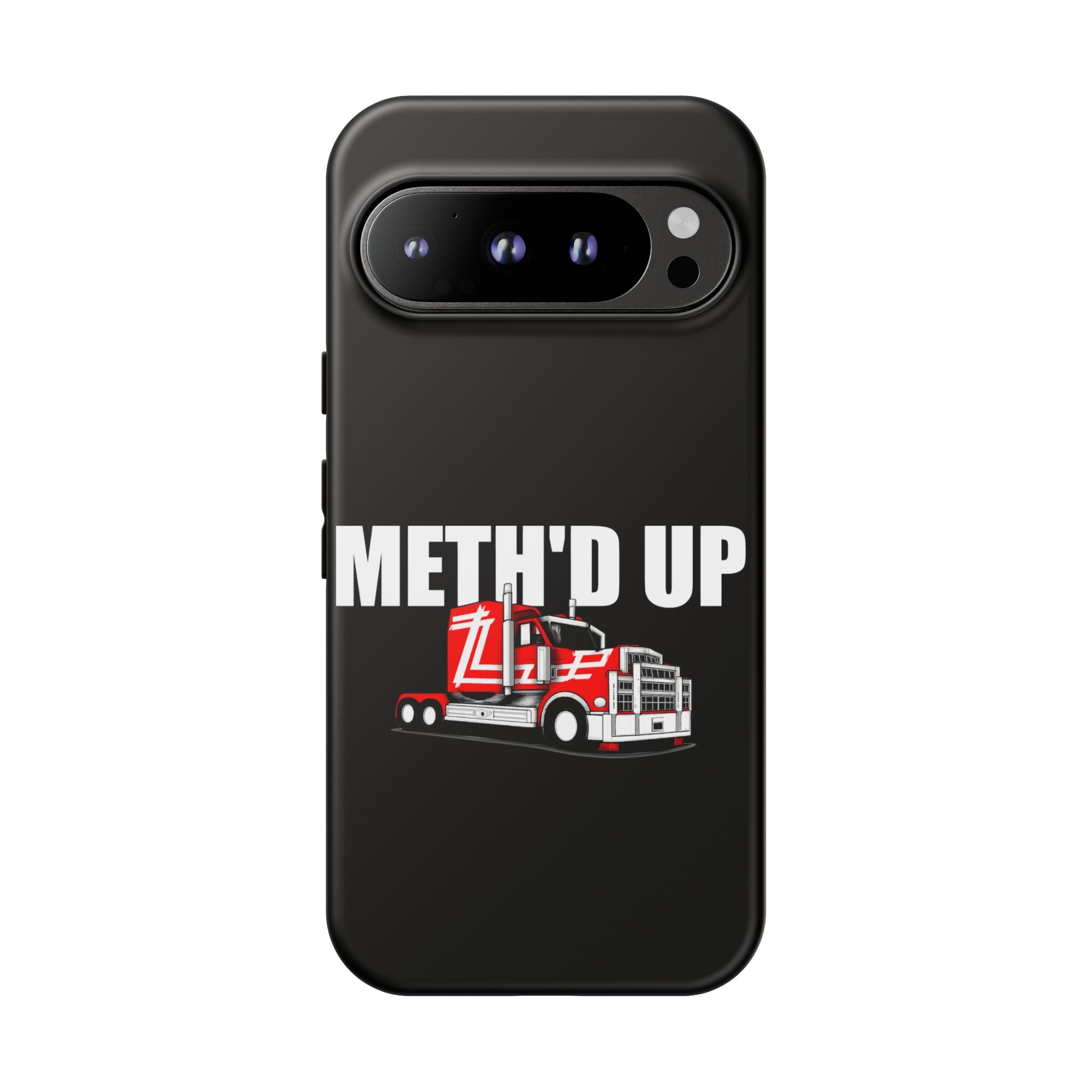 Meth'd Up Truckie - Tough Case