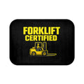 'Forklift Certified'- Bathmat