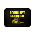 'Forklift Certified'- Bathmat