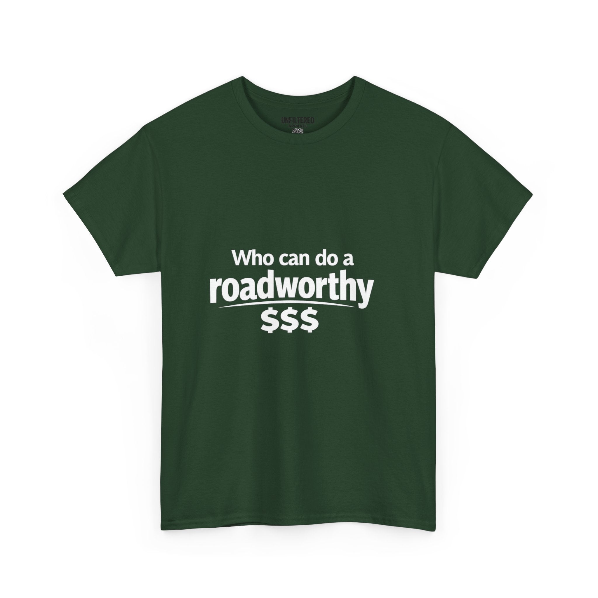 "Who can do a roadworthy" - T-Shirt