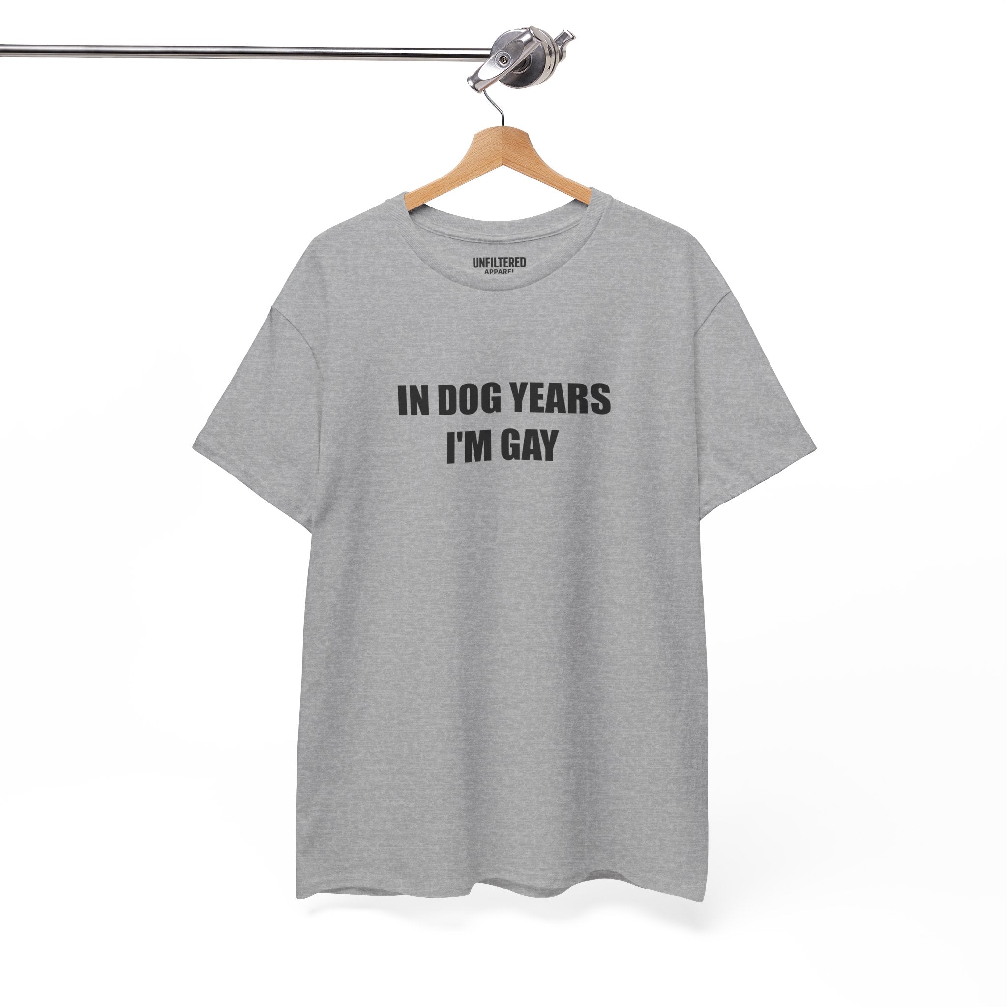 "In Dog Years I'm Gay" - T-Shirt