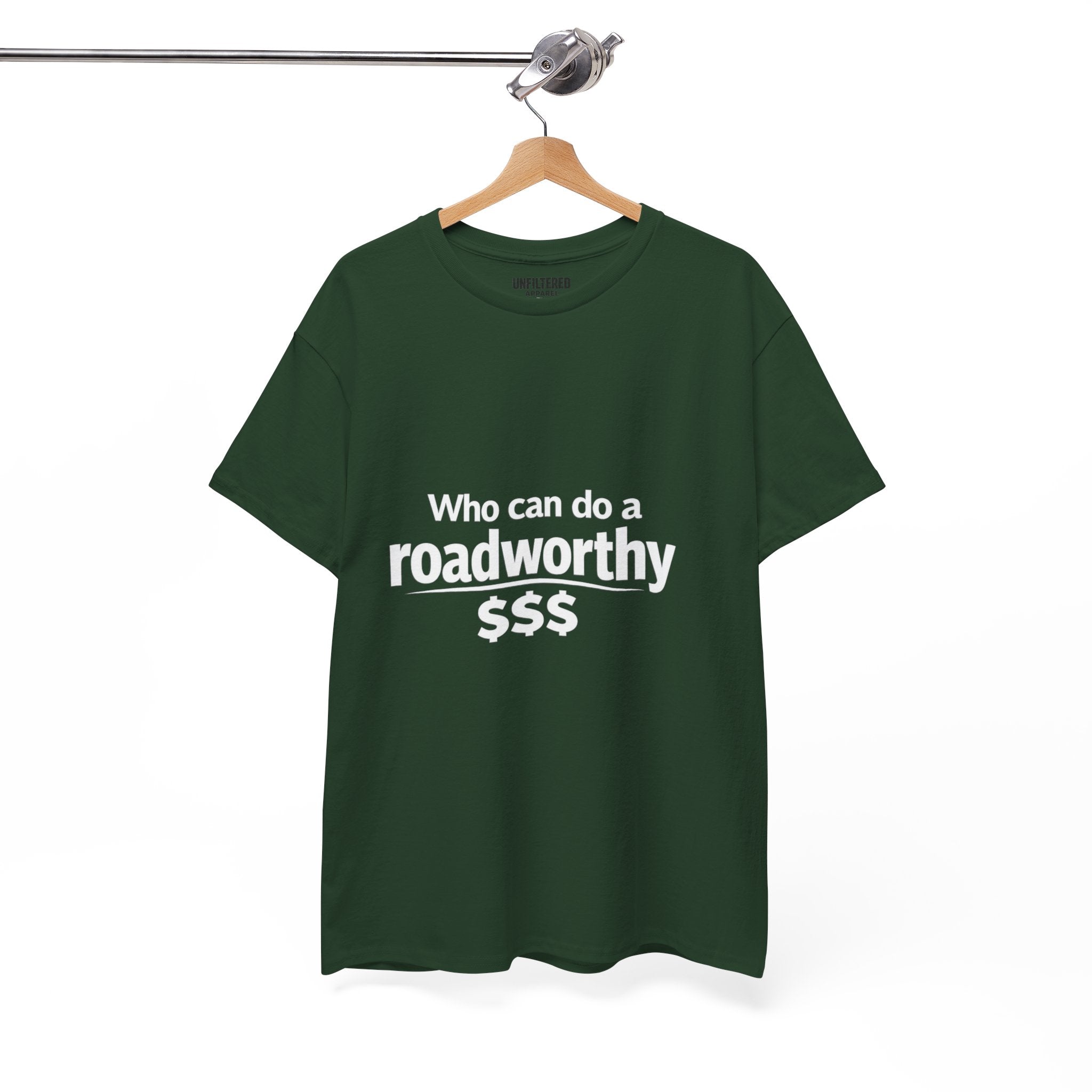 "Who can do a roadworthy" - T-Shirt