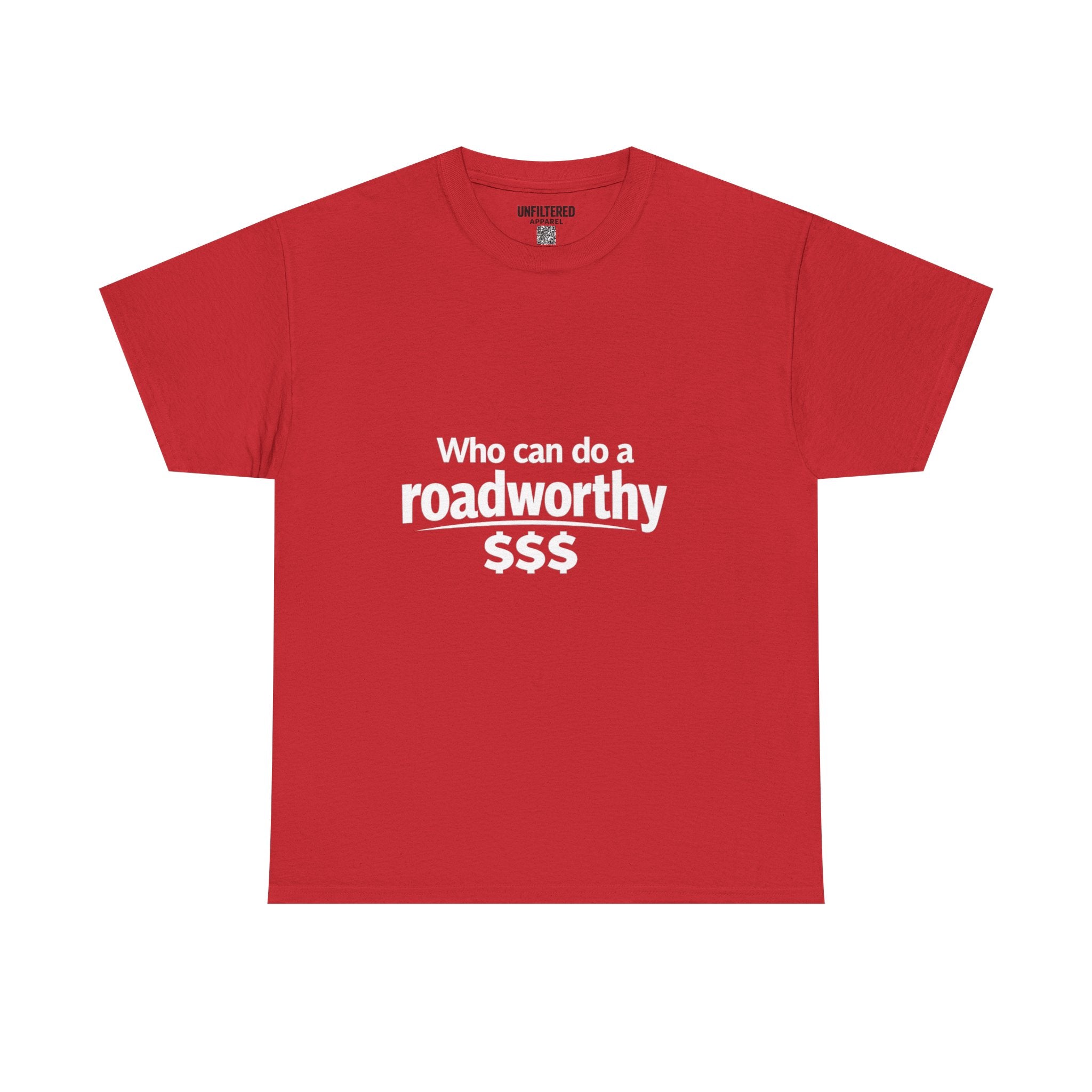 "Who can do a roadworthy" - T-Shirt