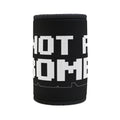 'Not a Bomb' - Stubby Cooler
