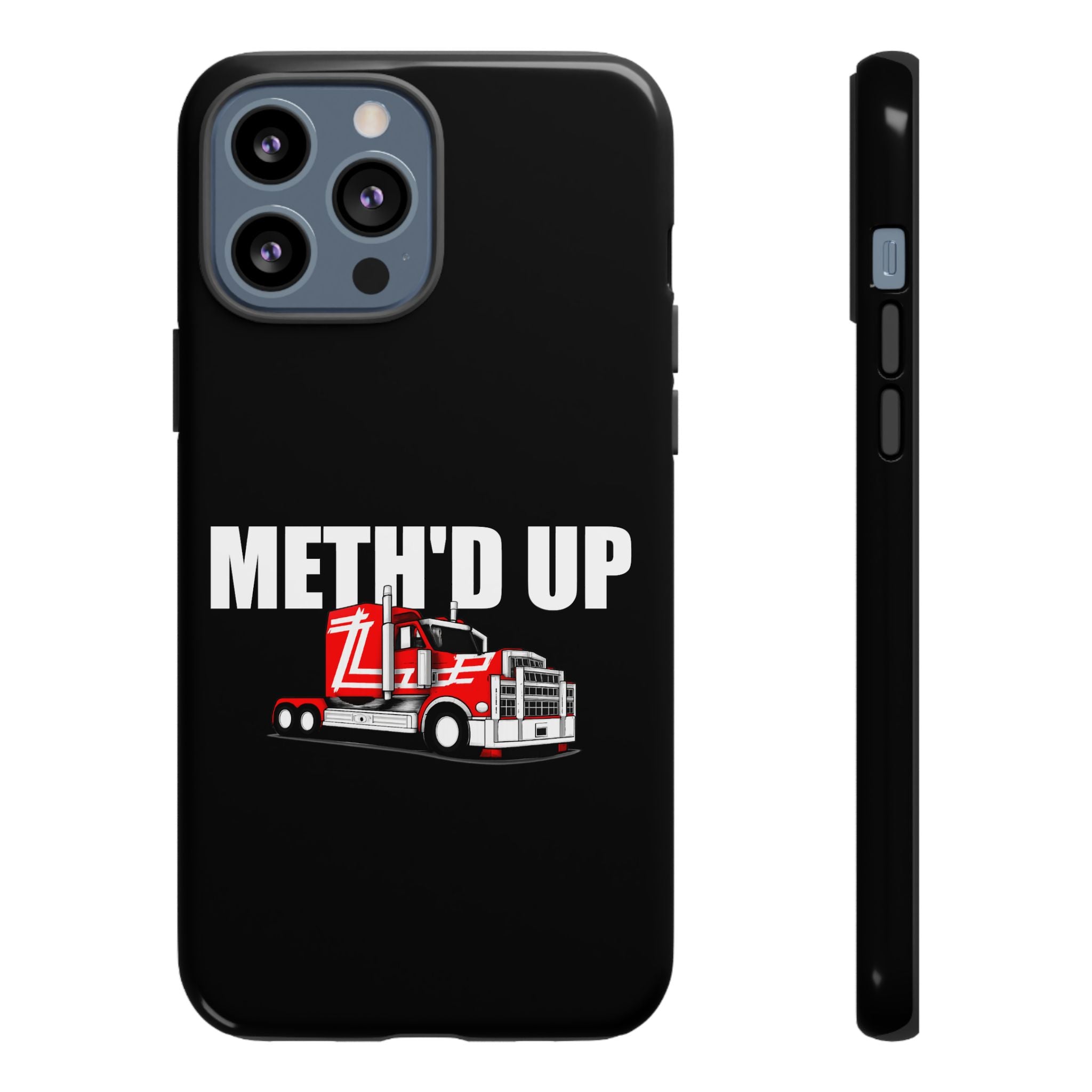 Meth'd Up Truckie - Tough Case