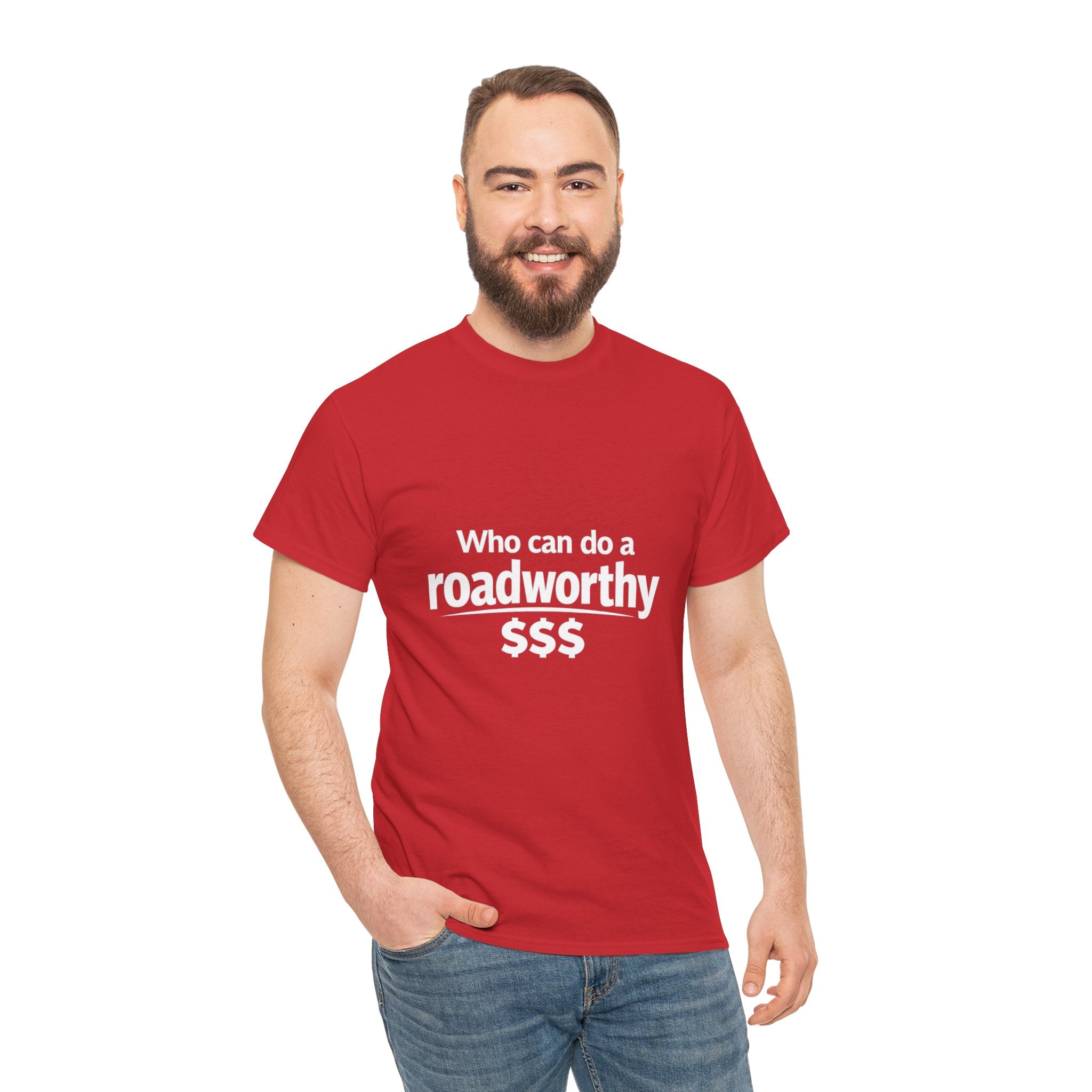 "Who can do a roadworthy" - T-Shirt