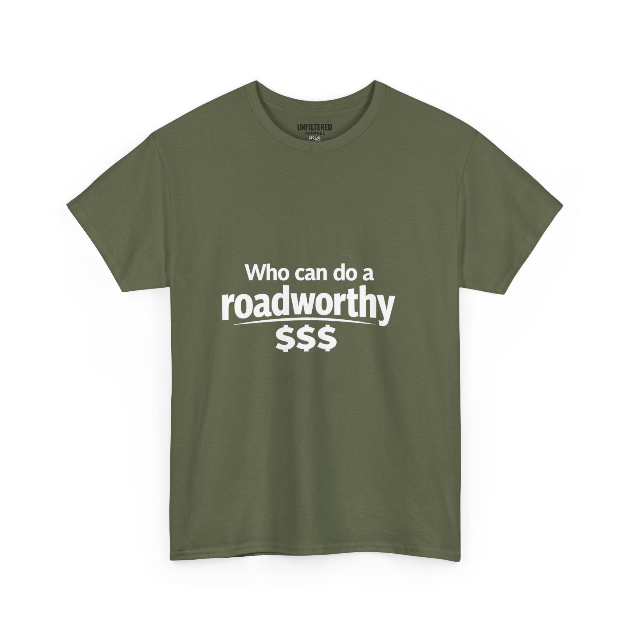 "Who can do a roadworthy" - T-Shirt