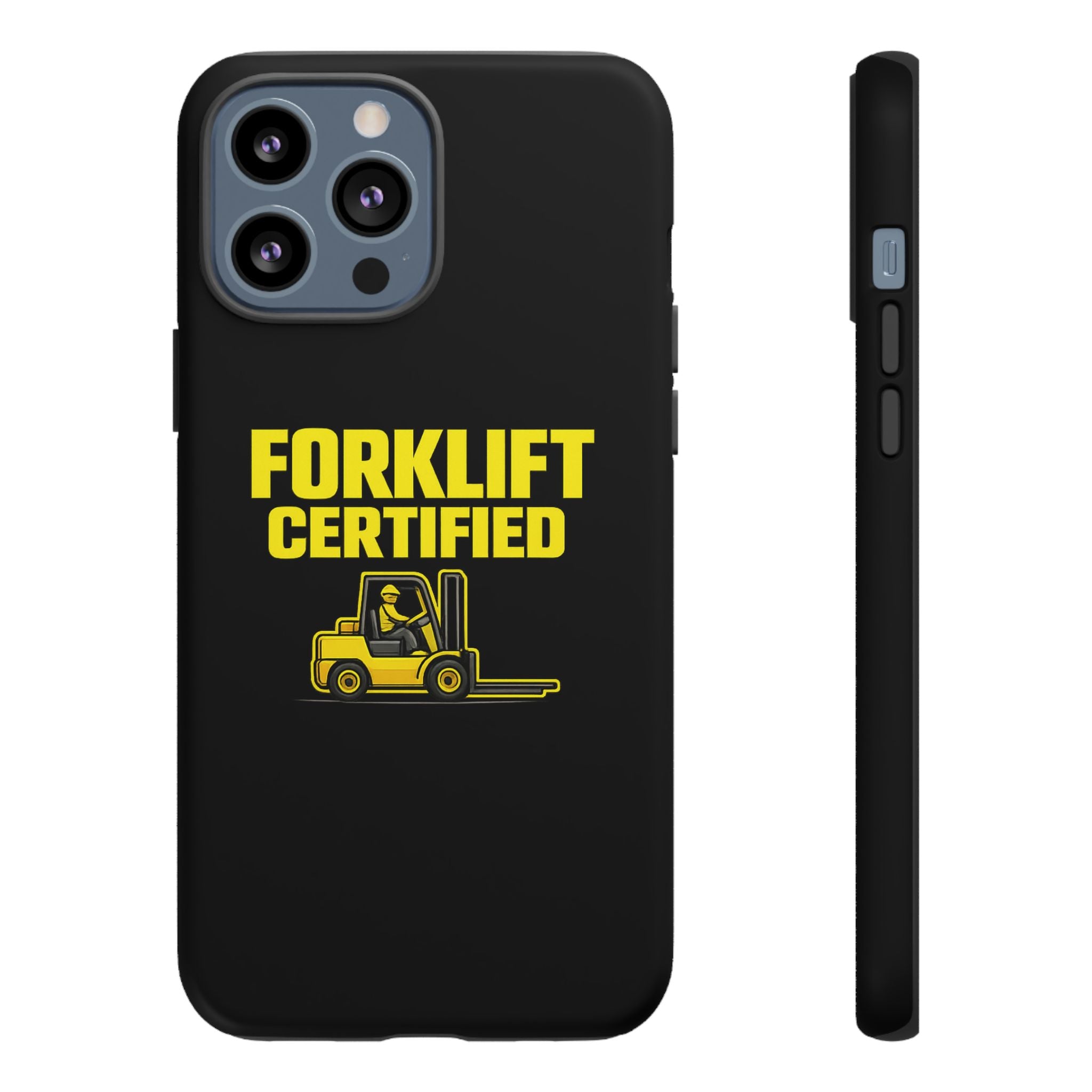 Forklift Certified - Tough Case