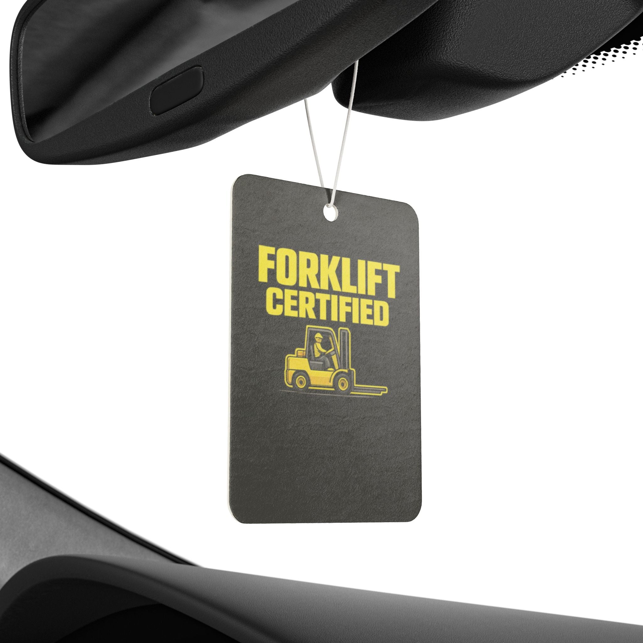 Forklift Certified - Car Air Freshener