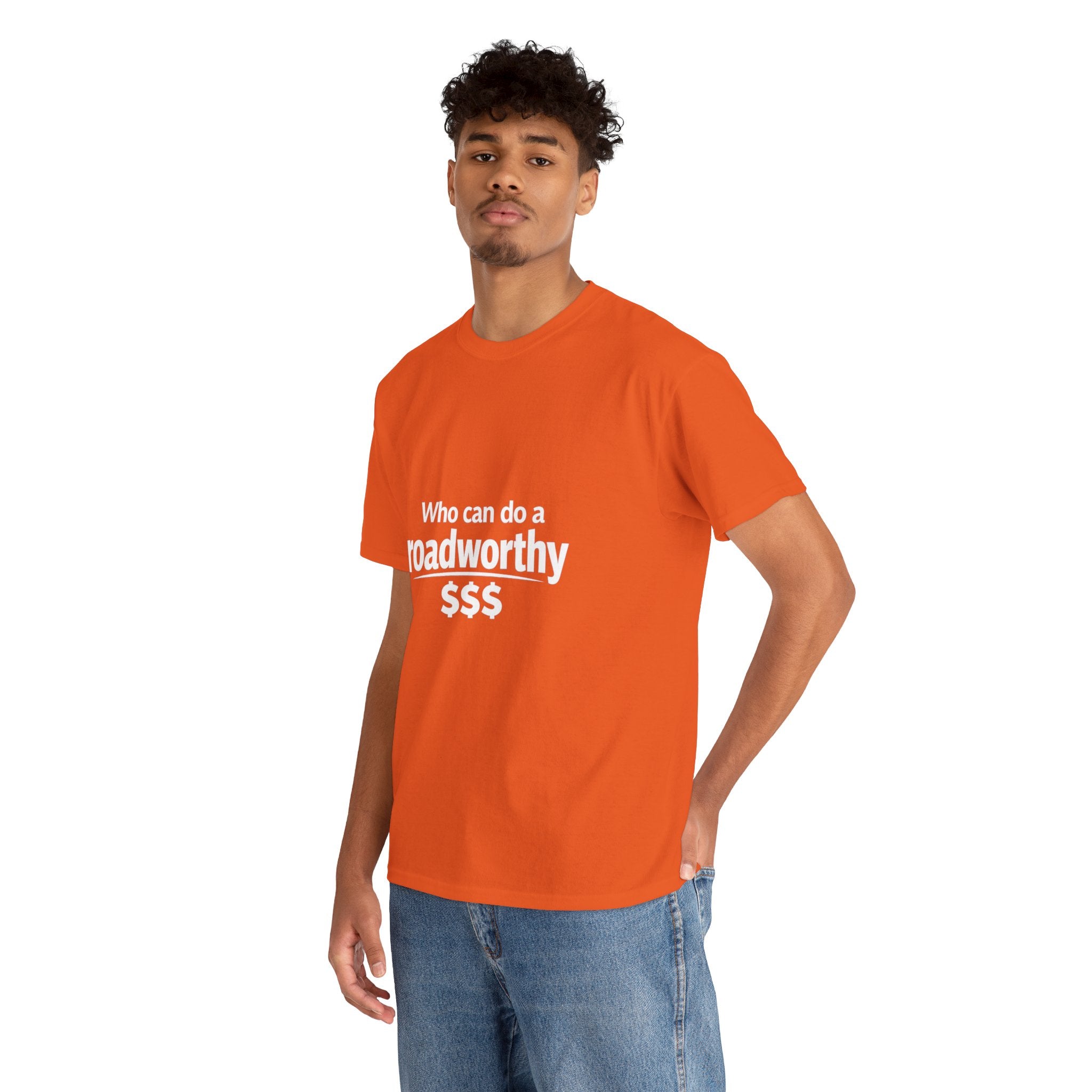 "Who can do a roadworthy" - T-Shirt