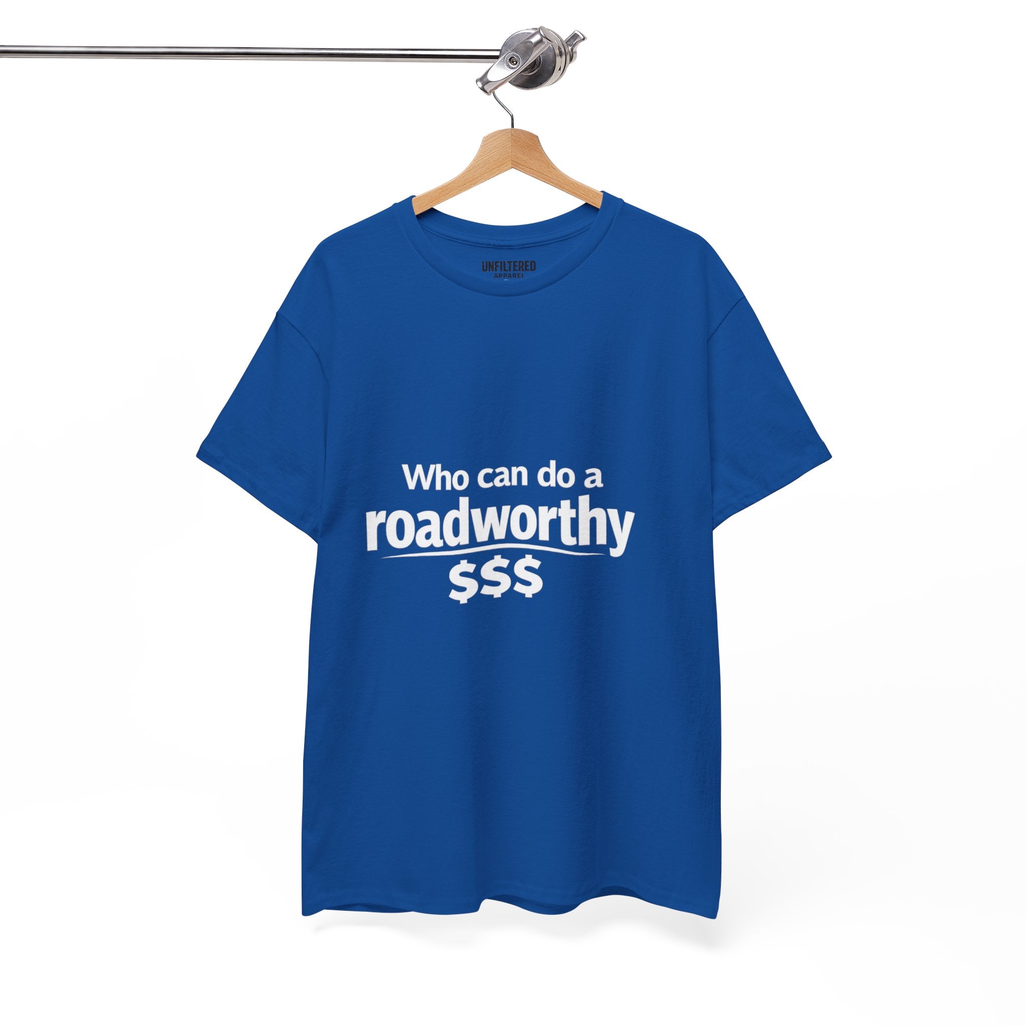 "Who can do a roadworthy" - T-Shirt
