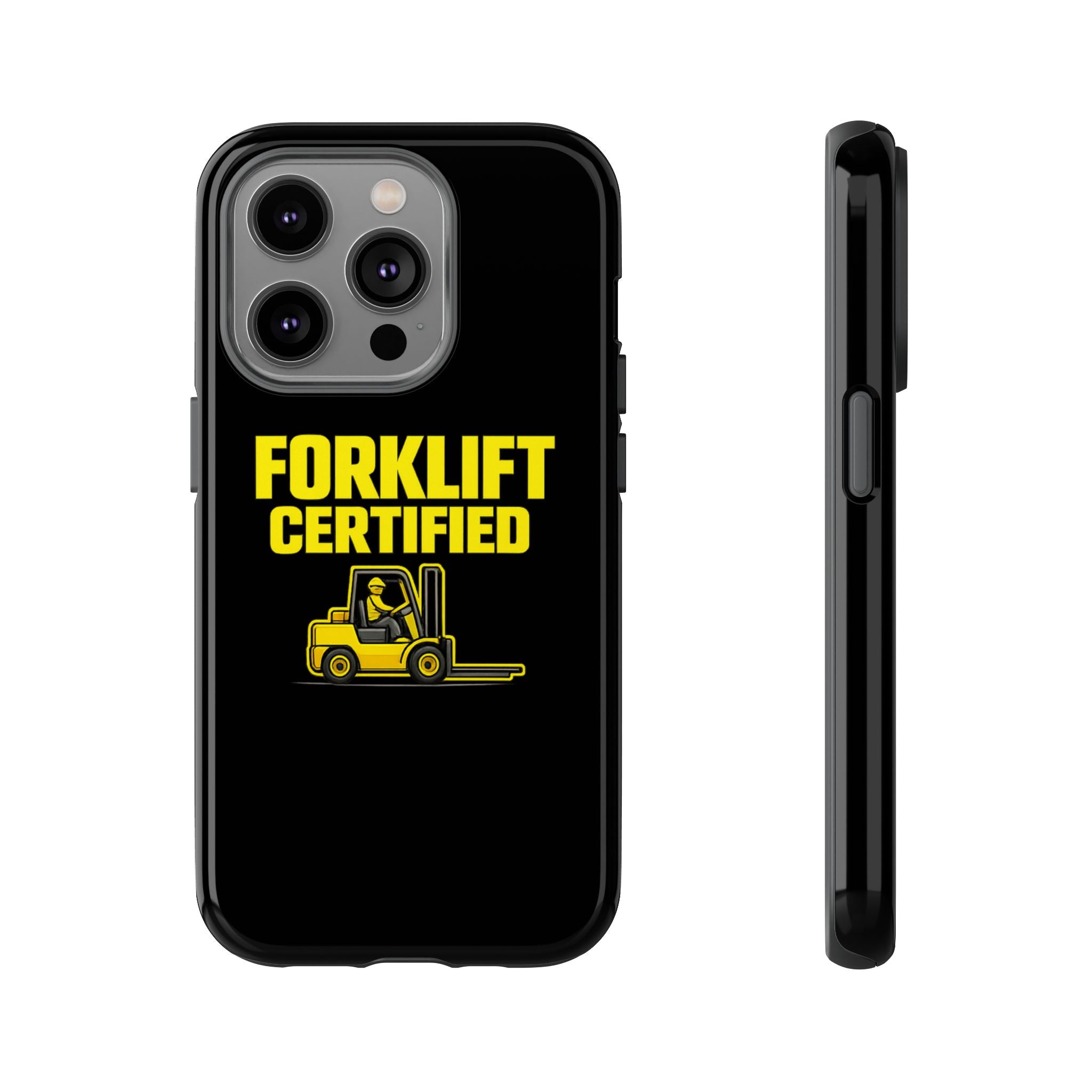 Forklift Certified - Tough Case