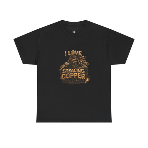 "I Love Stealing Copper" - T-Shirt