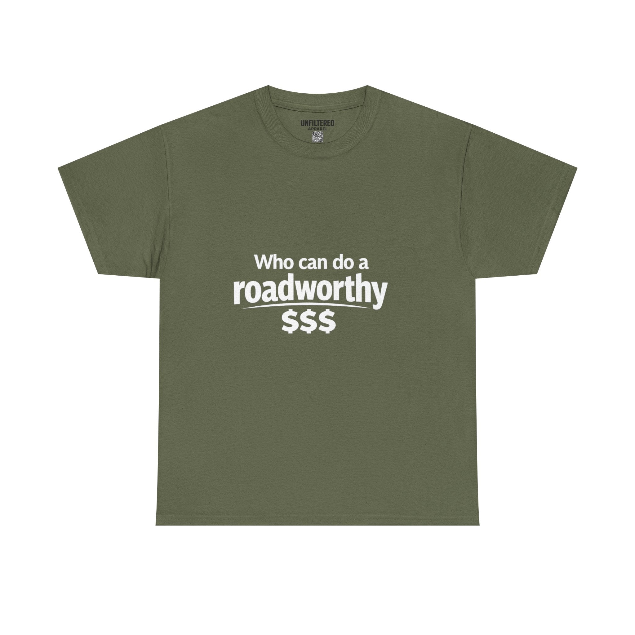 "Who can do a roadworthy" - T-Shirt