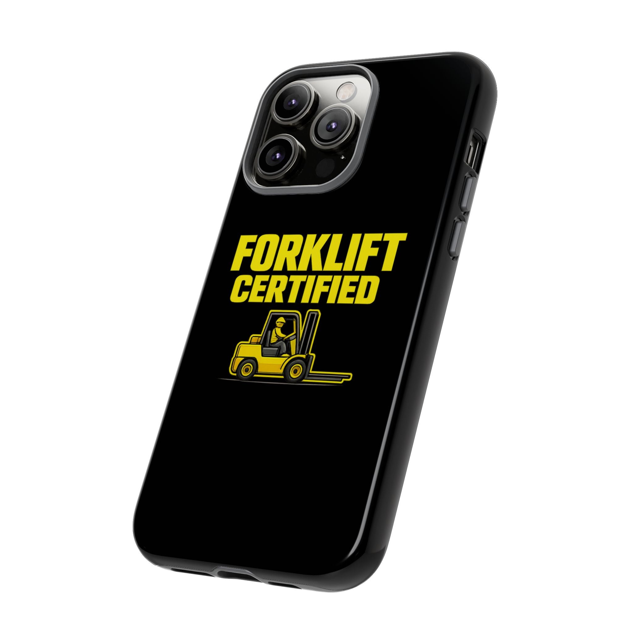 Forklift Certified - Tough Case