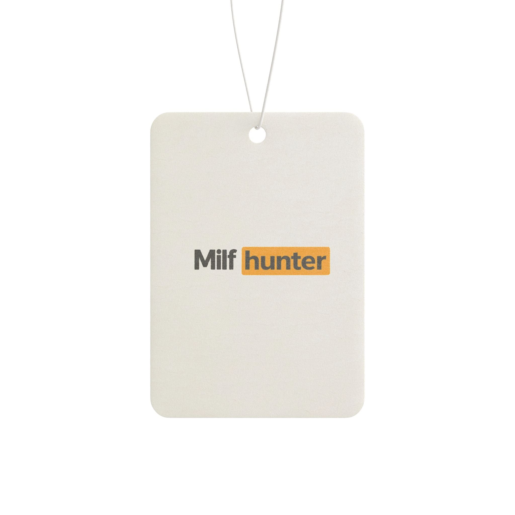 'Milf Hunter' - Car Air Freshener