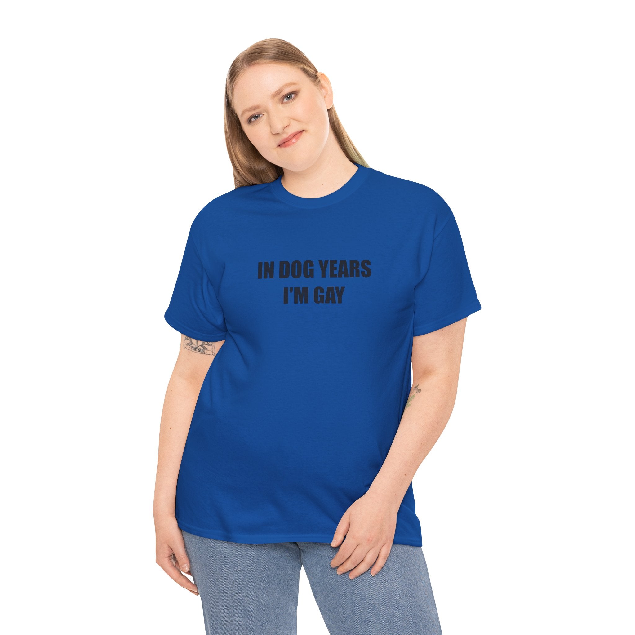 "In Dog Years I'm Gay" - T-Shirt