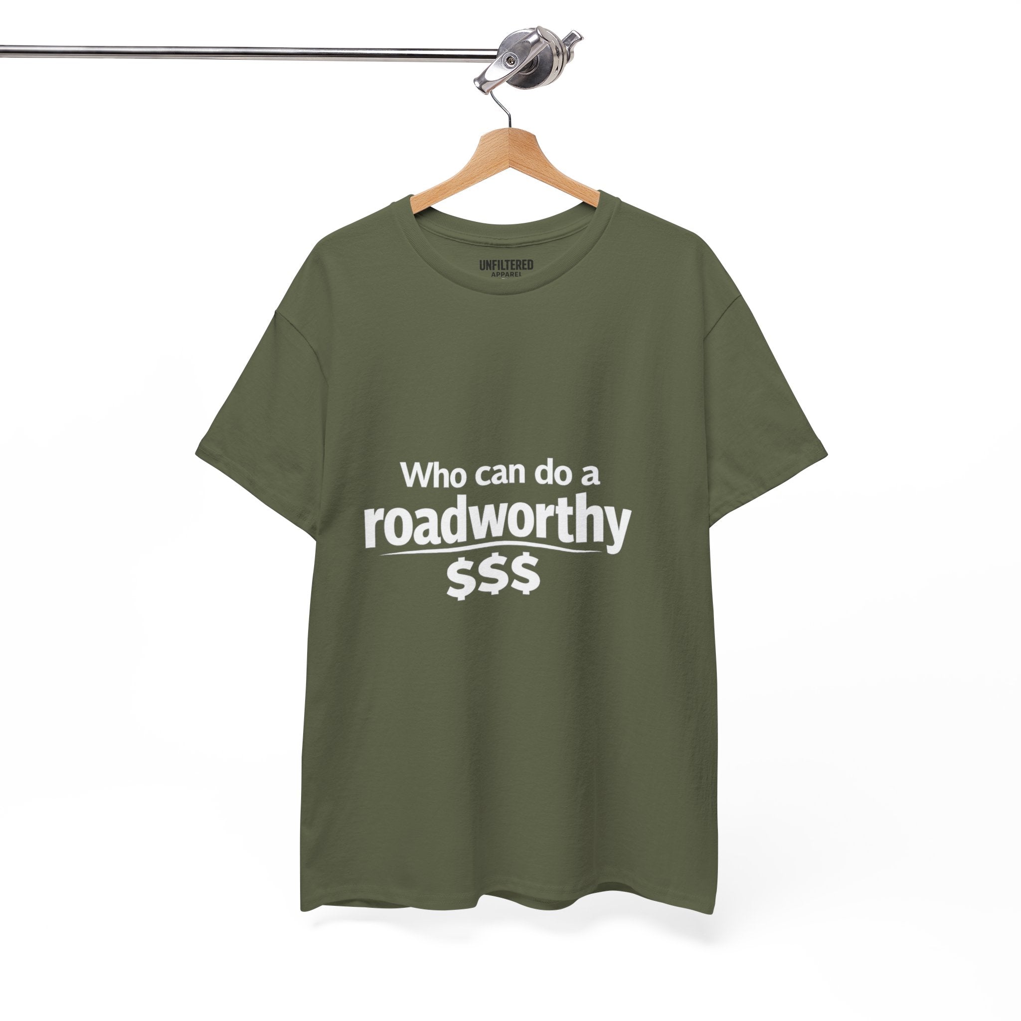 "Who can do a roadworthy" - T-Shirt